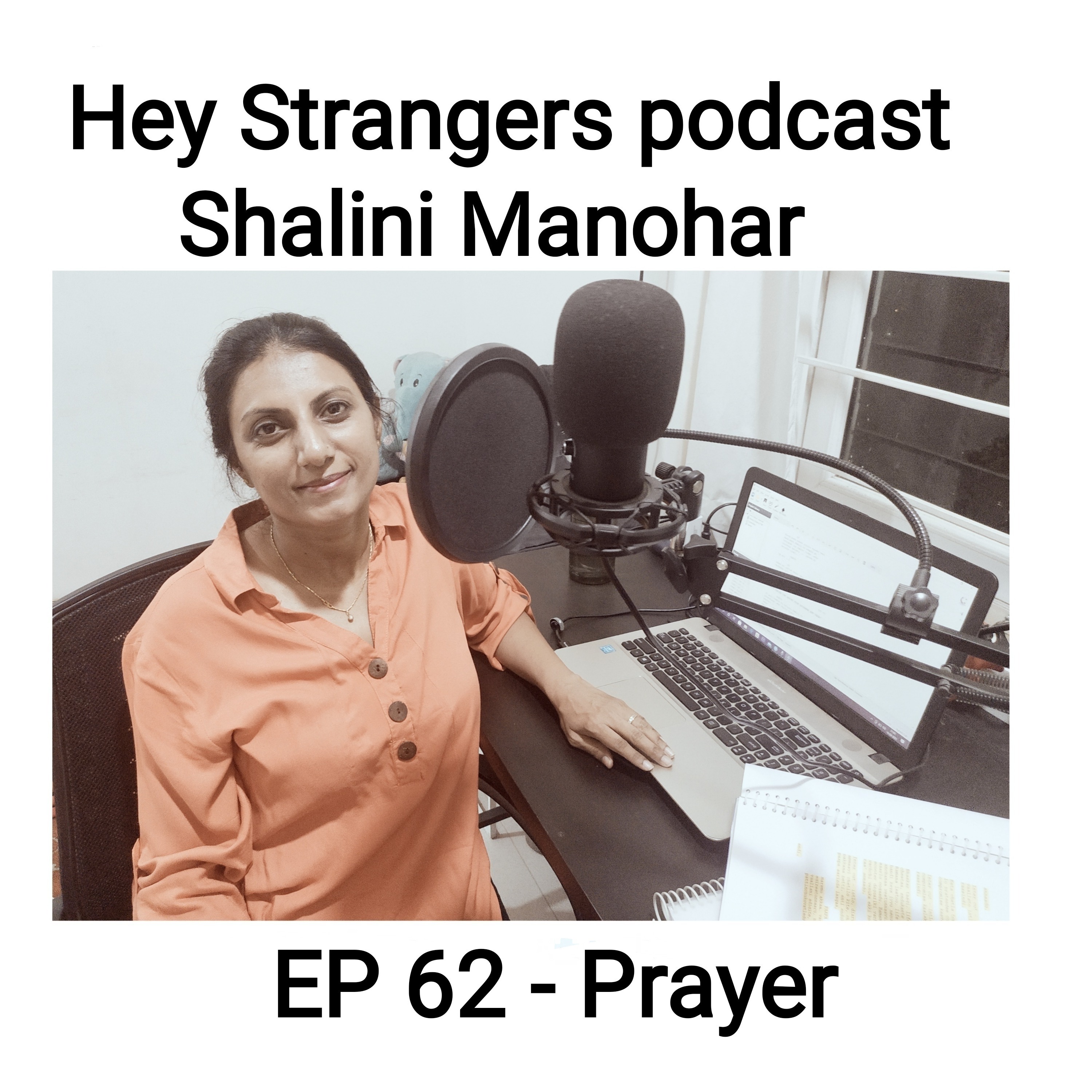 Shalini Manohar - Hey Strangers podcast