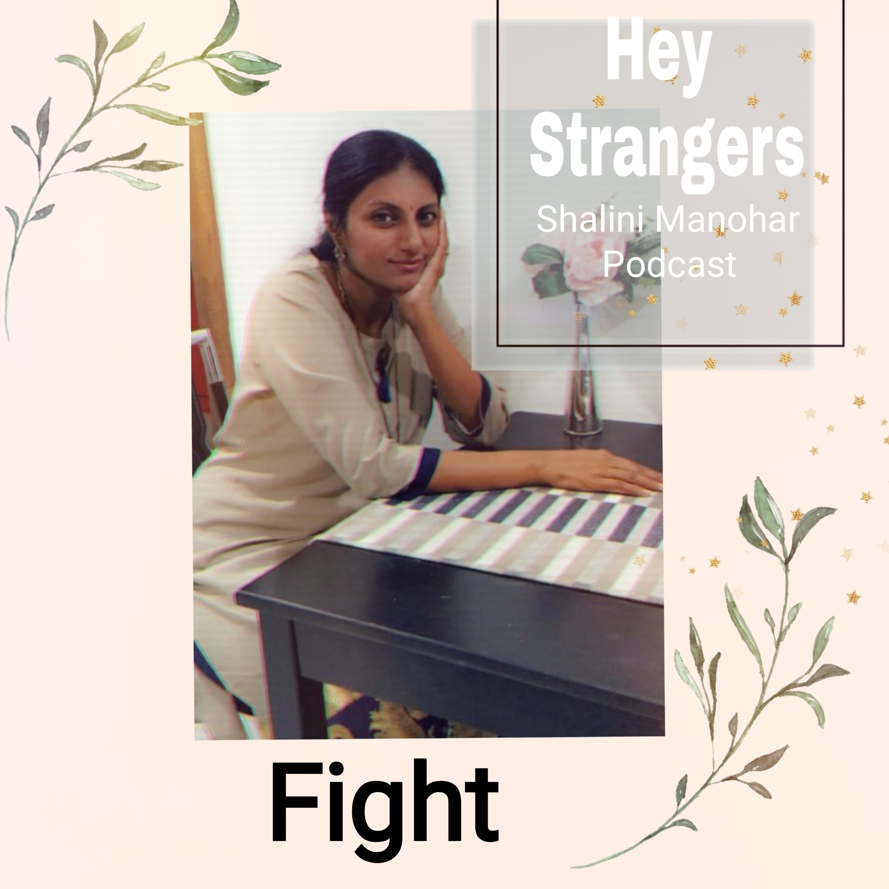 Shalini Manohar - Hey Strangers podcast