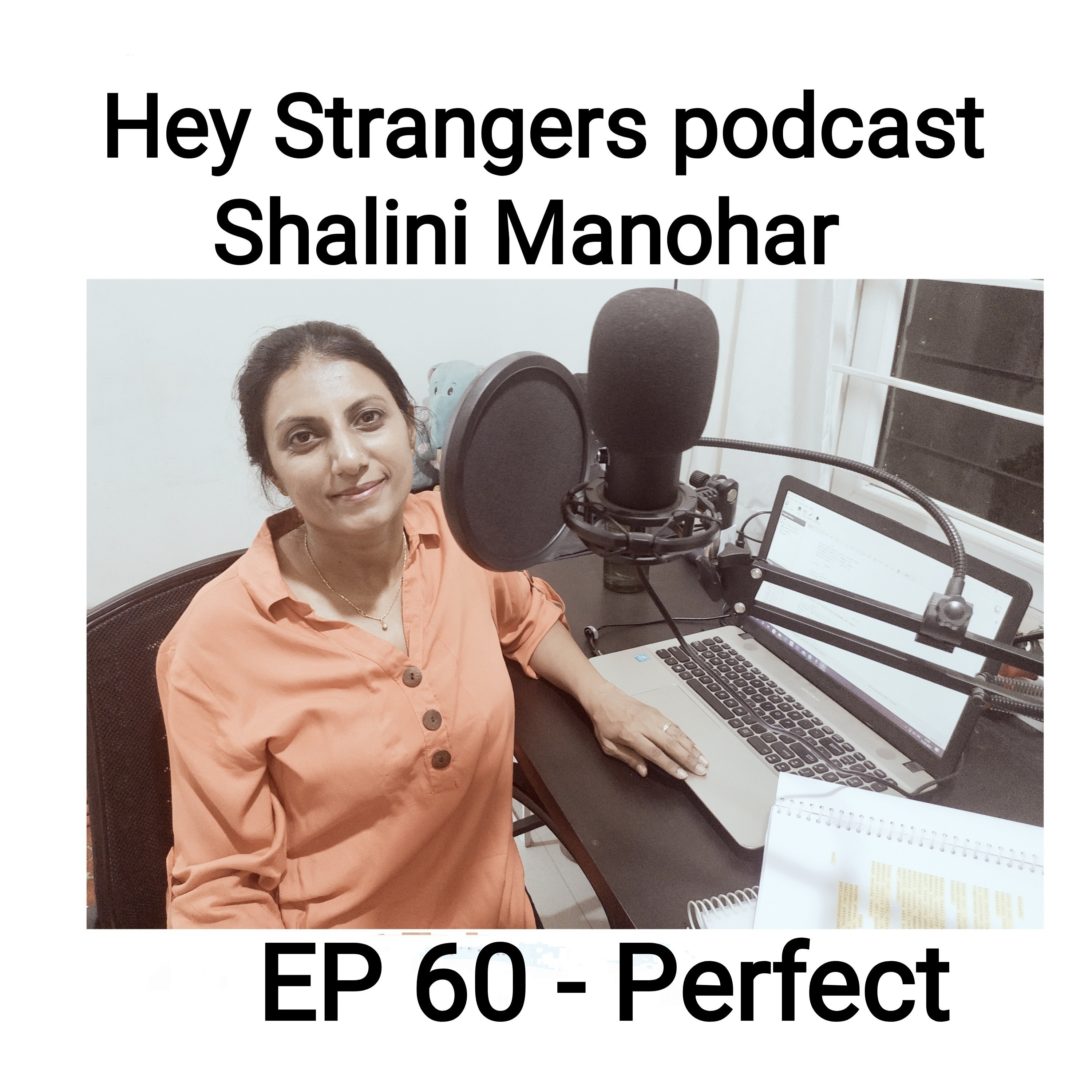Shalini Manohar - Hey Strangers podcast