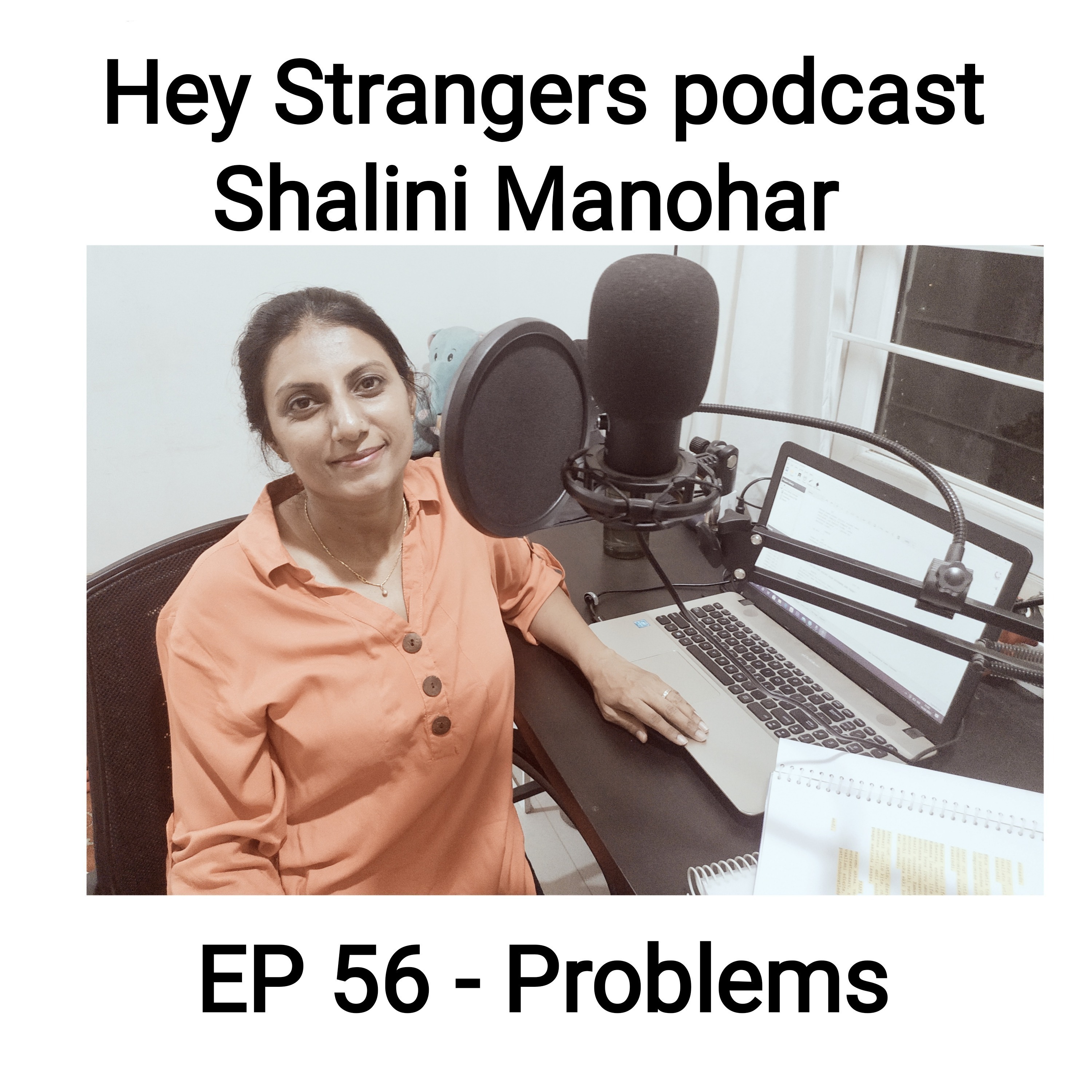 Shalini Manohar - Hey Strangers podcast