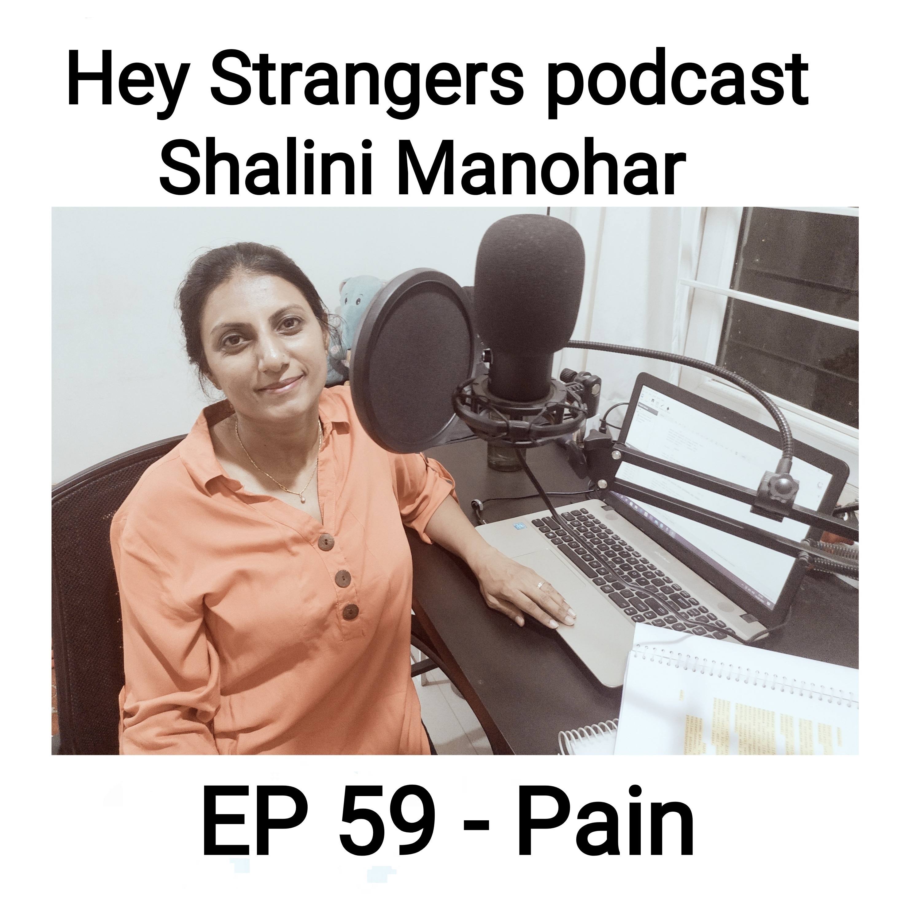 Shalini Manohar - Hey Strangers podcast