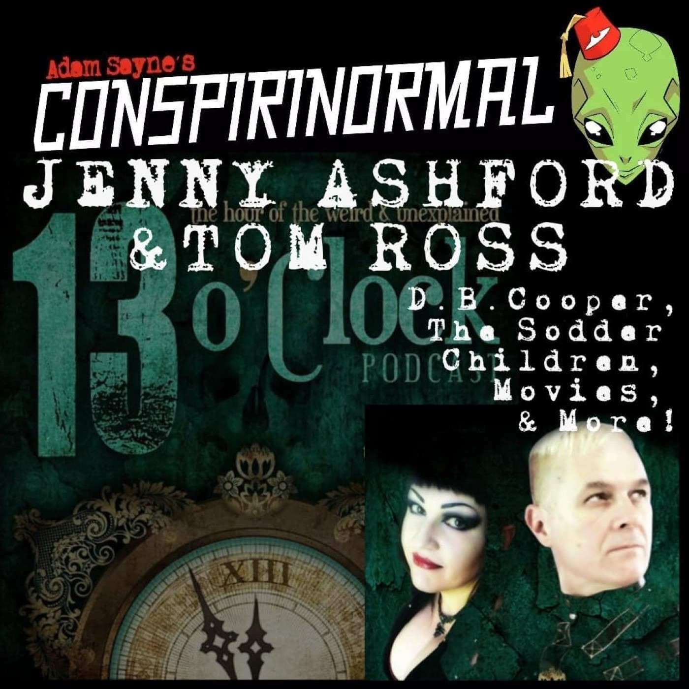 Conspirinormal 364- Jenny Ashford and Tom Ross 6 (13 O'Clock Madness Continues...)