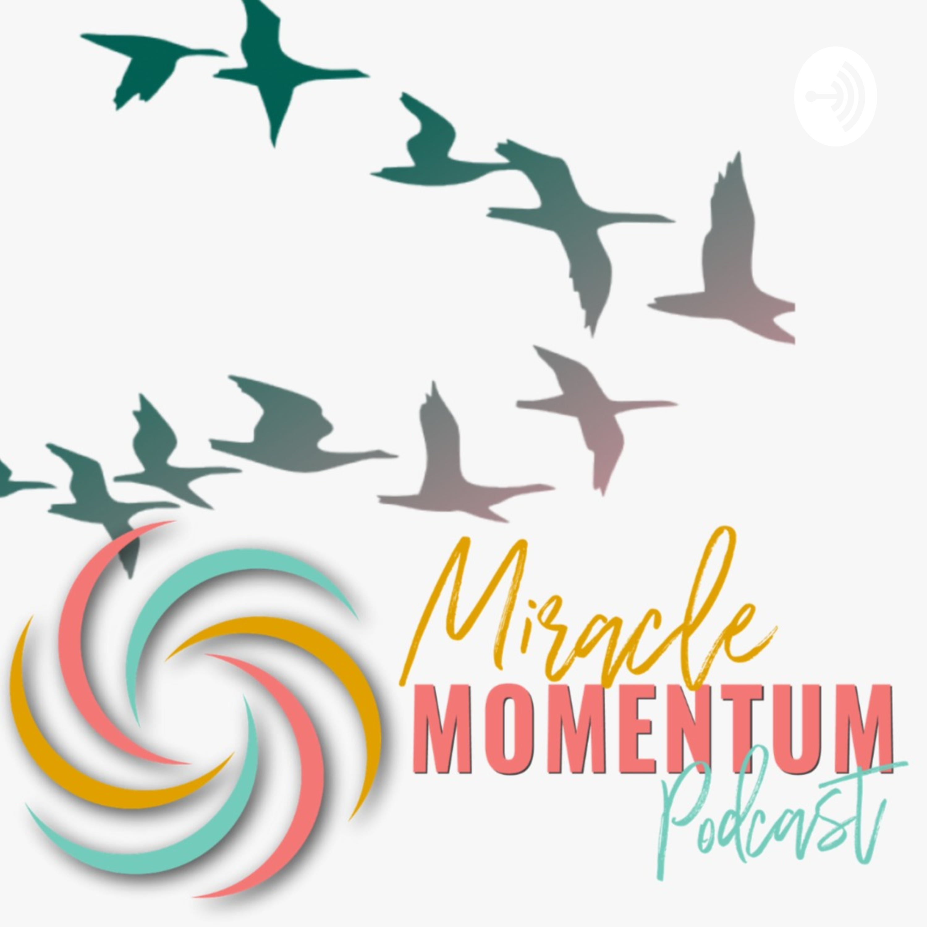 Miracle Momentum Podcast