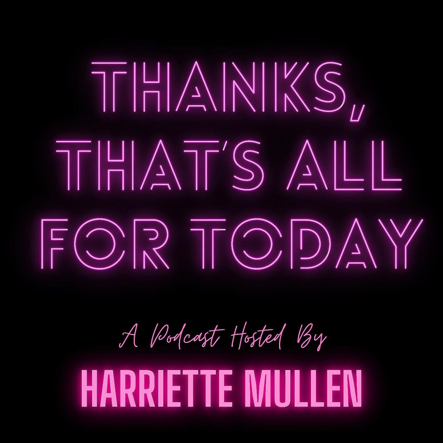 Thanks, That\'s All For Today!