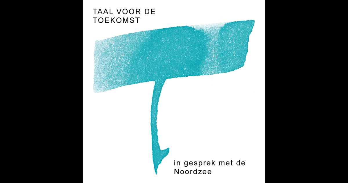 Taal voor de toekomst. In gesprek met de Noordzee | RedCircle