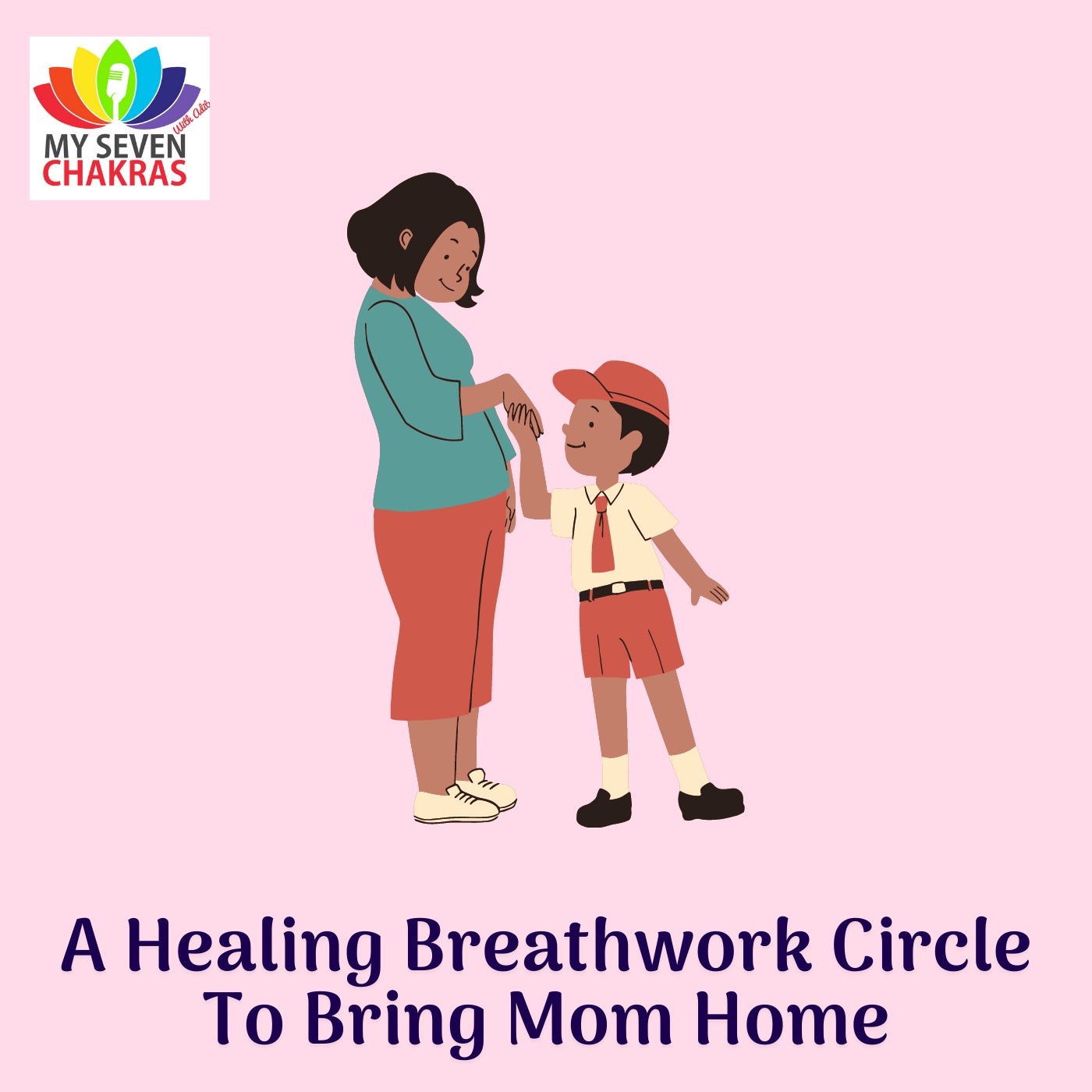 A Healing Breathwork Circle To Bring Mom Home