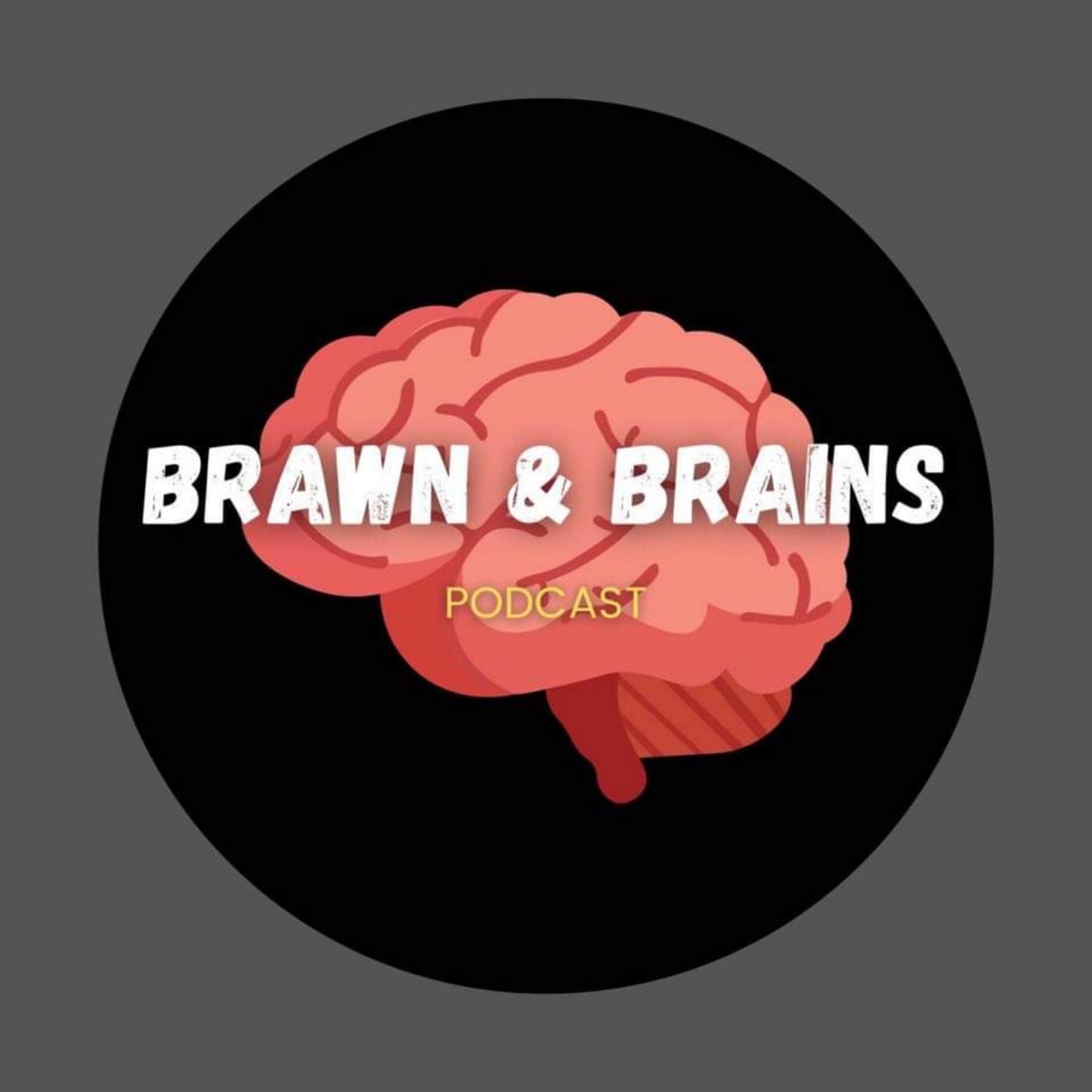 Brawn & Brains Podcast - with Kevin Gomes and Ben Stanners
