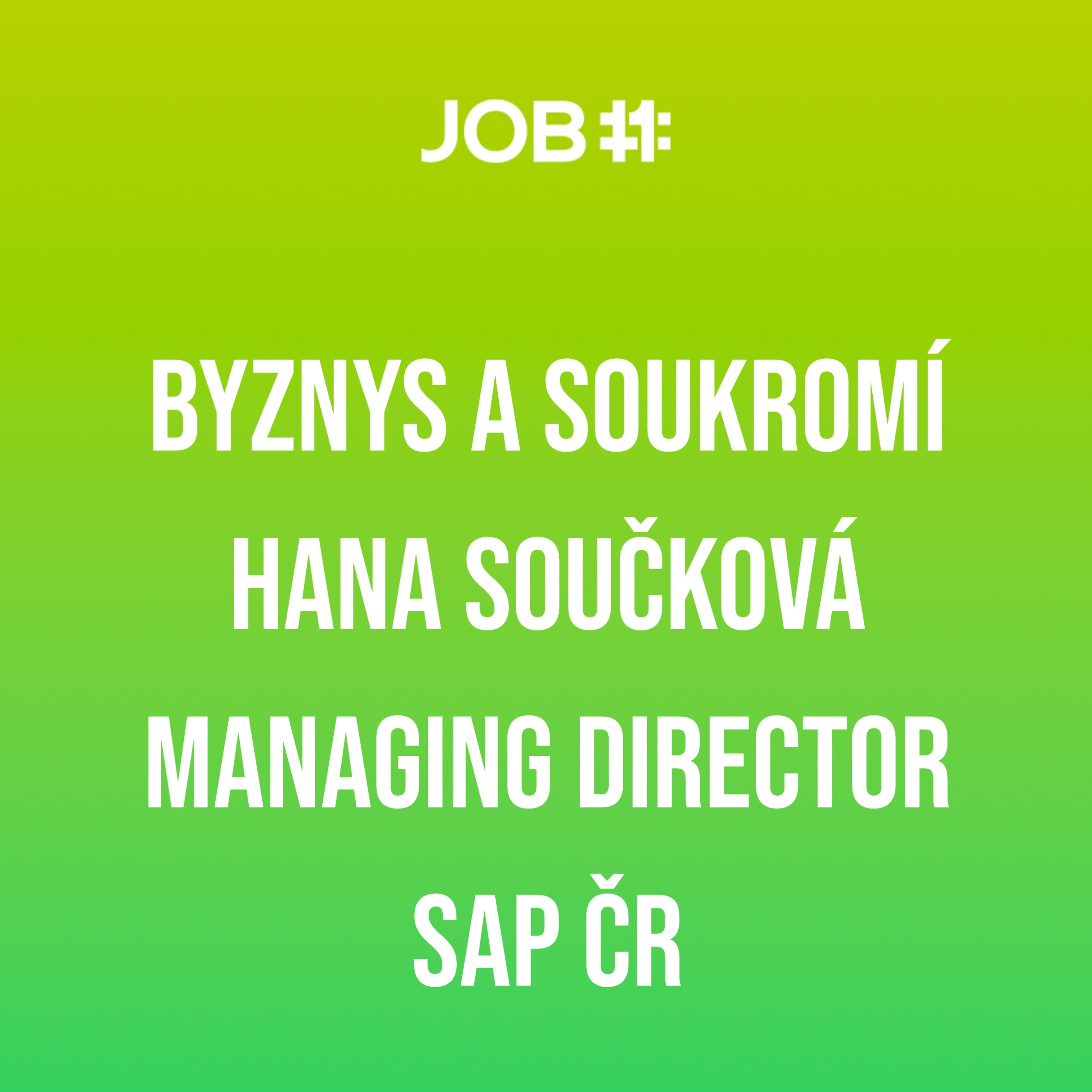 Obal epizody #14 — Hana Součková · Managing Director · SAP ČR