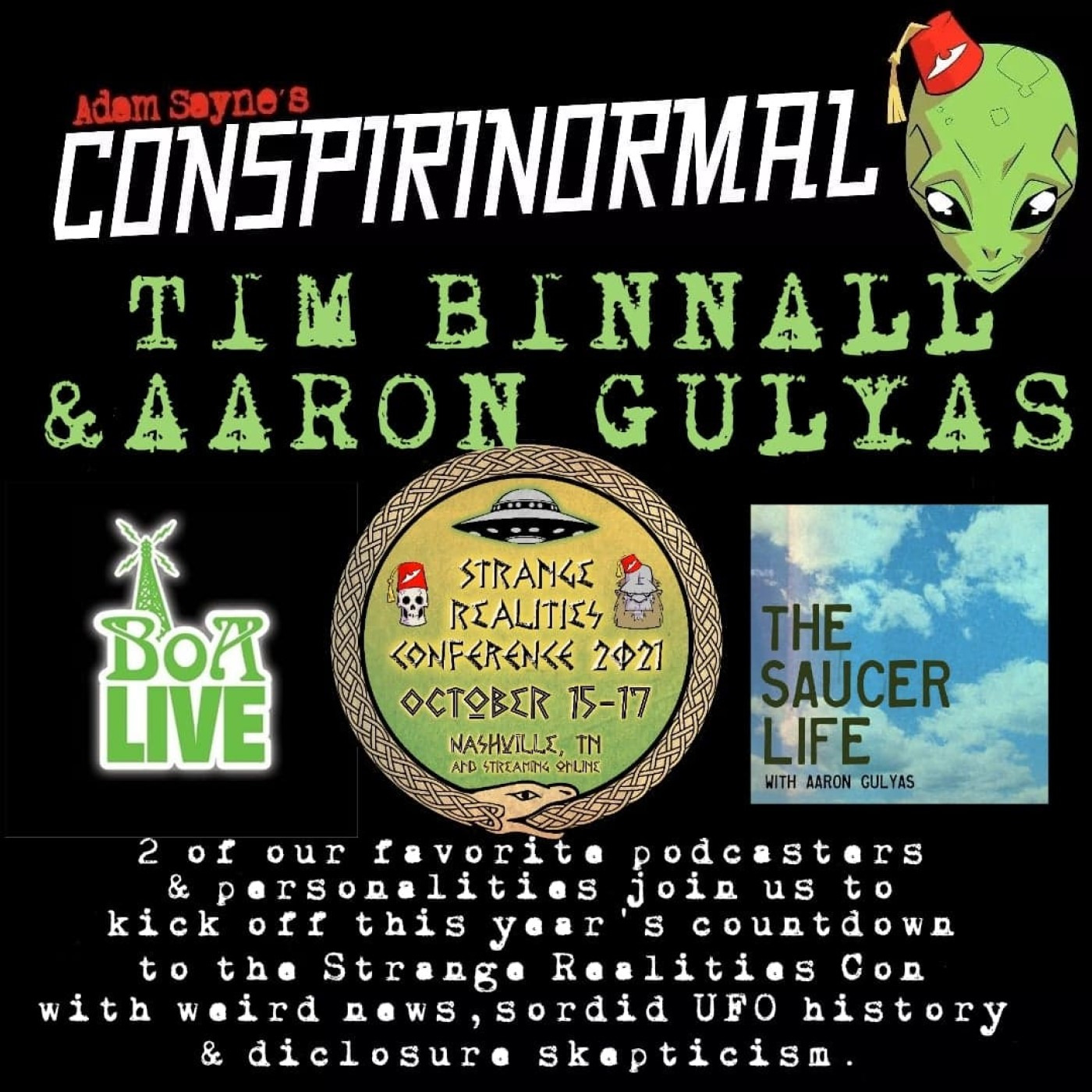 Conspirinormal 368- Tim Binnall and Aaron Gulyas 2 (Weird News, UFO Foolishness, and more Saucer Life!))