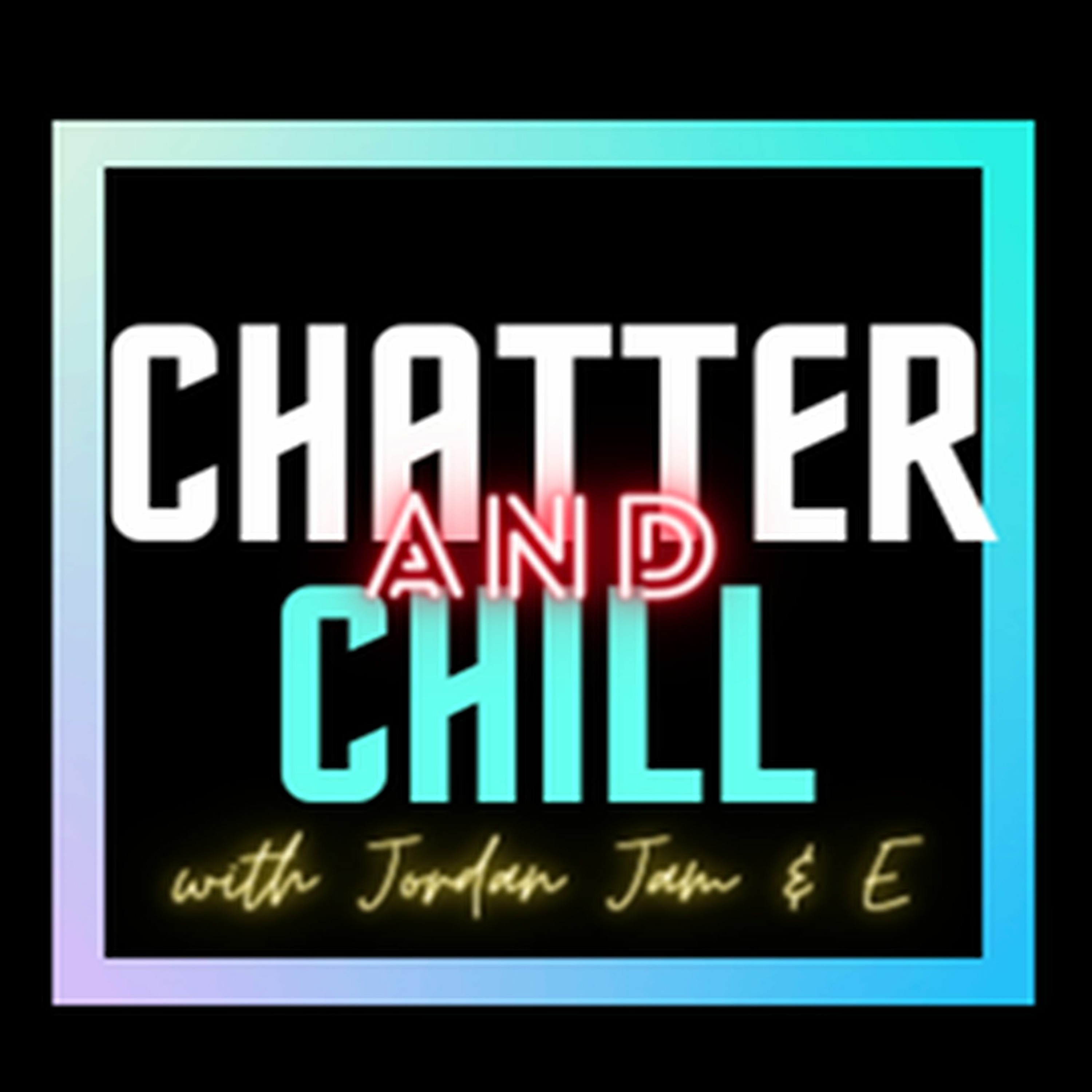Chatter and Chill