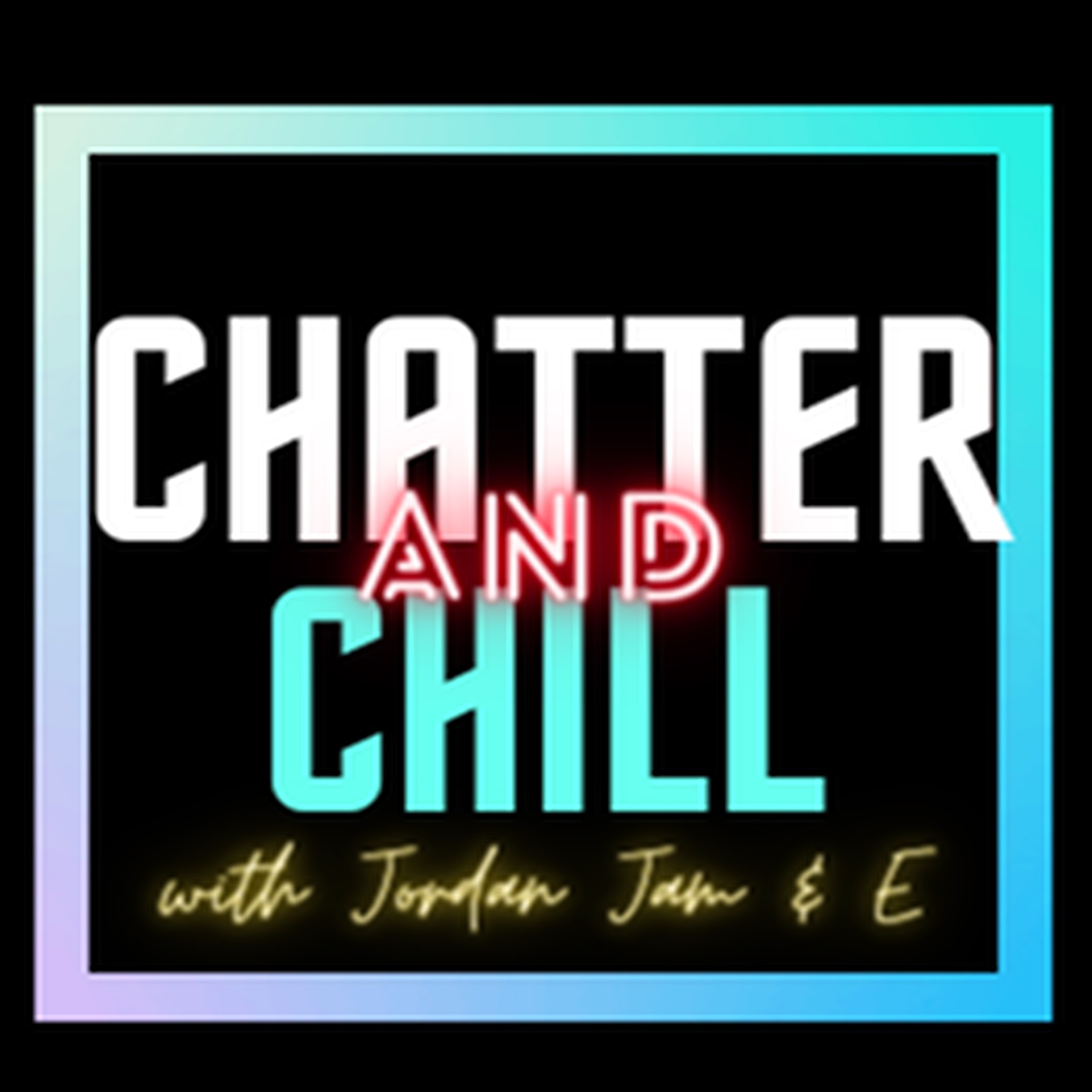 Chatter and Chill