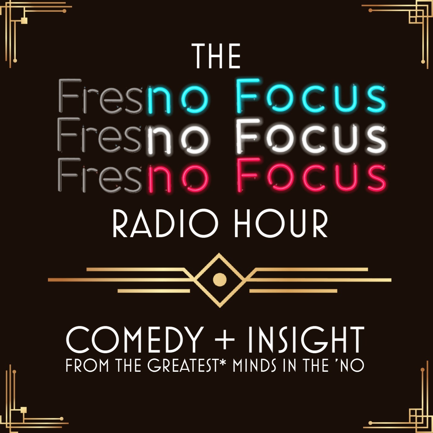 The No Focus Radio Hour: Fresno and Beyond since 2012 - Podcast