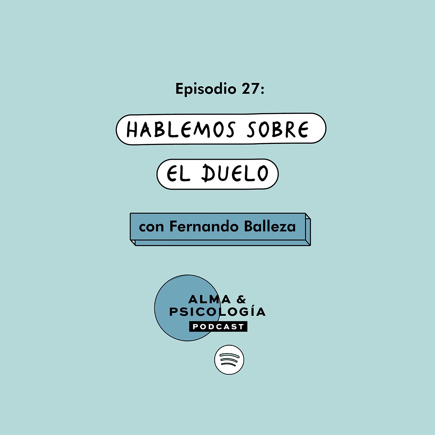 EP27: Hablemos sobre el duelo con Fernando Balleza