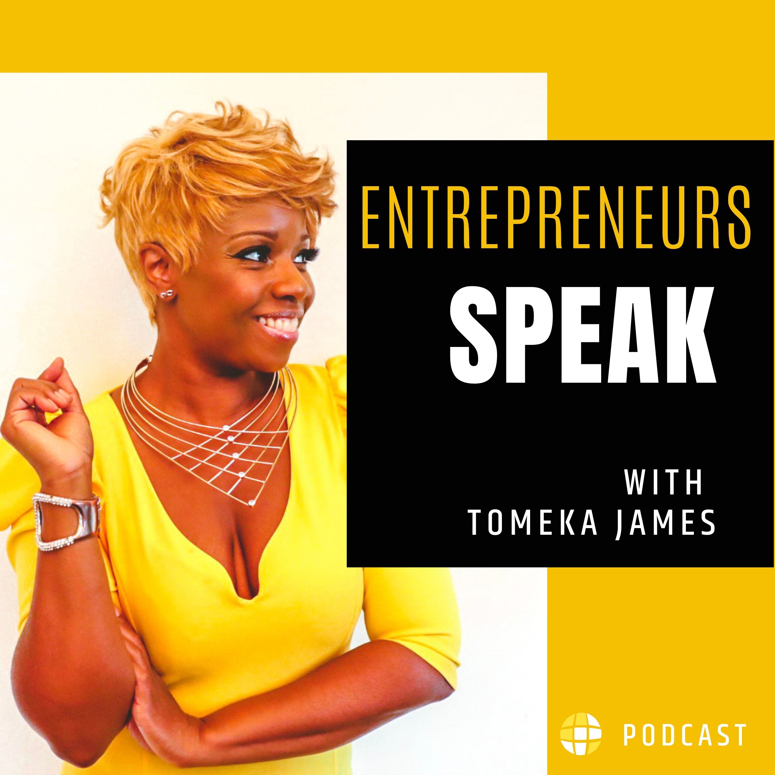 Entrepreneurs Speak with Tomeka James