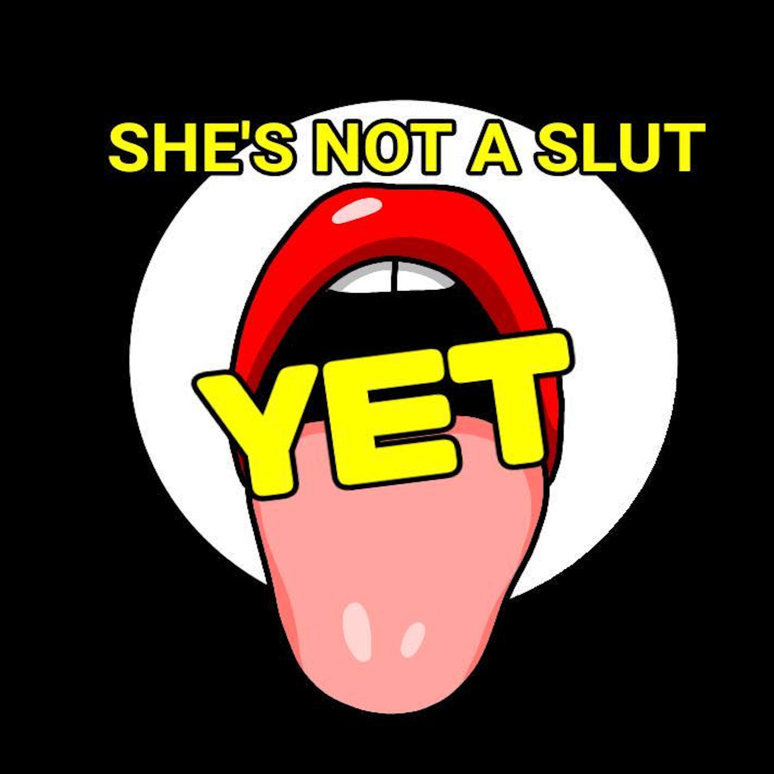 She\'s Not A Slut YET... A Cult Movie Podcast
