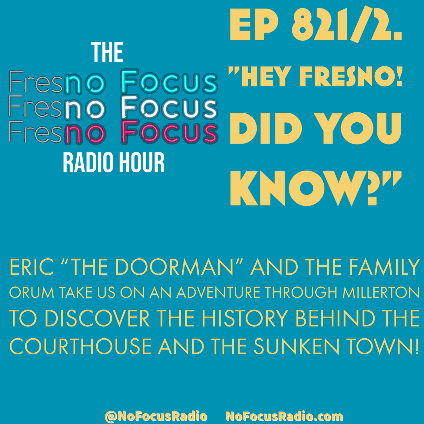 The no Focus Radio Hour Ep 82 1/2: Hey Fresno! Did you know? The Millerton Courthouse episode artwork
