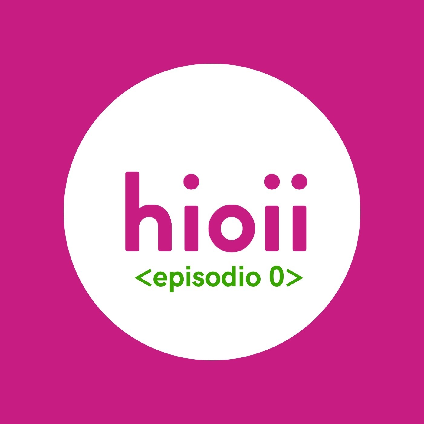 Episodio 0 hioii