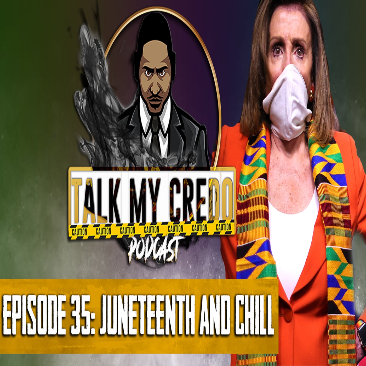 Talk My Credo | Episode 35 | Juneteenth & Chill