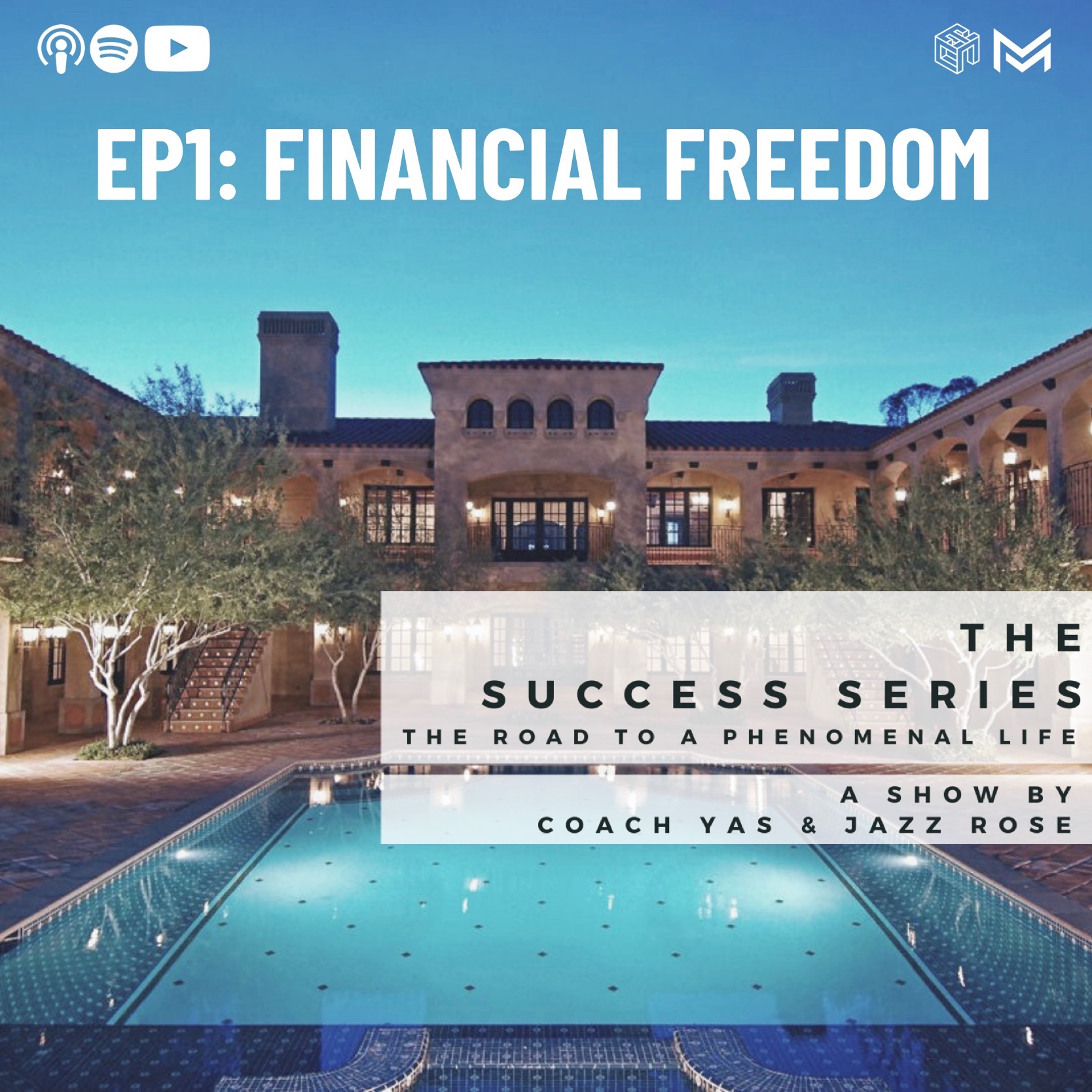 The Success Series: Episode 1 - Financial Freedom