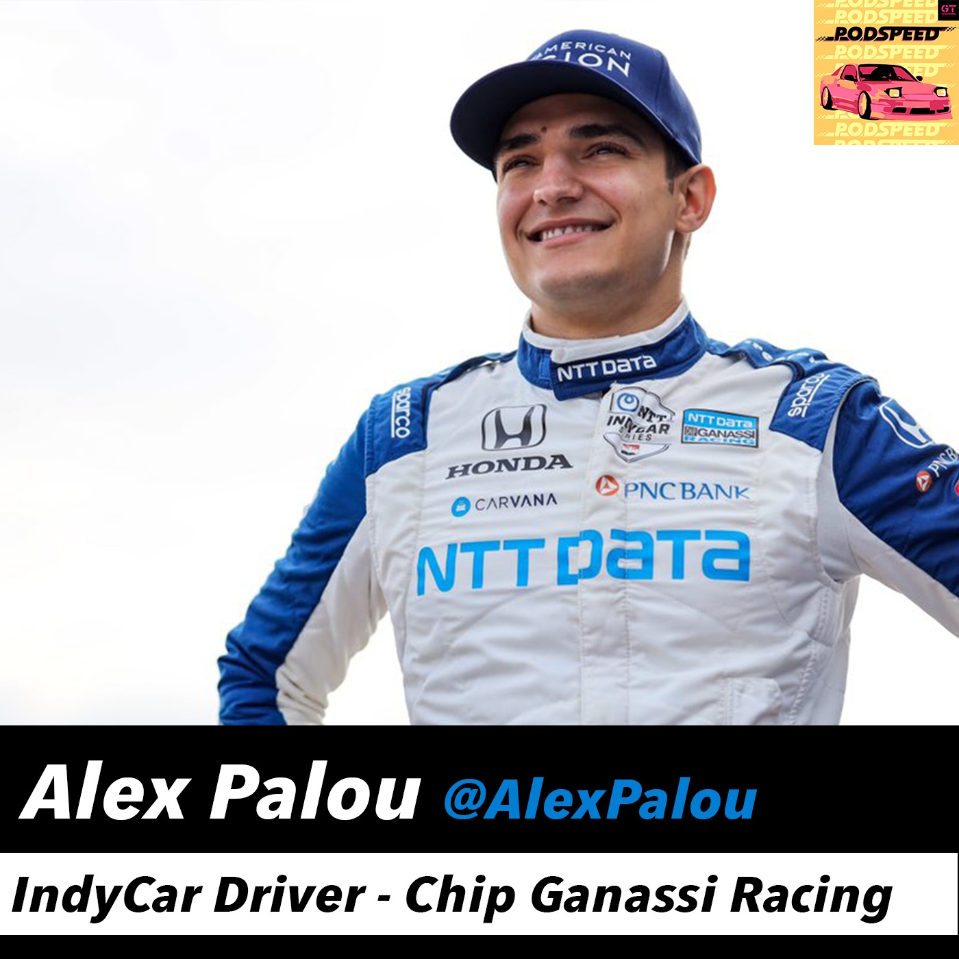 IndyCar Driver Alex Palou “Natural Talent” - Podspeed #47
