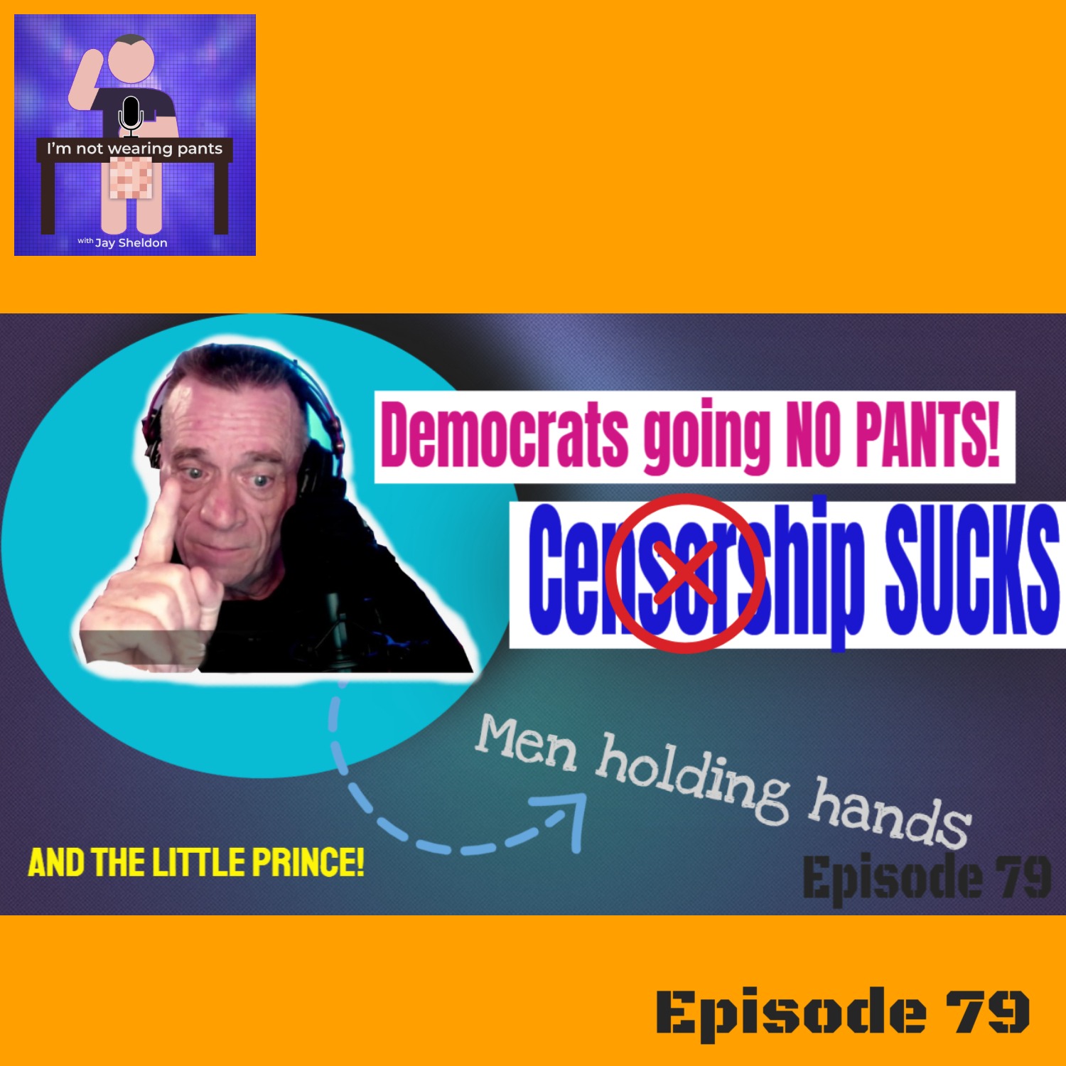 Democrats are going the NO PANTS way-Censorship SUCKS- Plus The Little Prince episode artwork