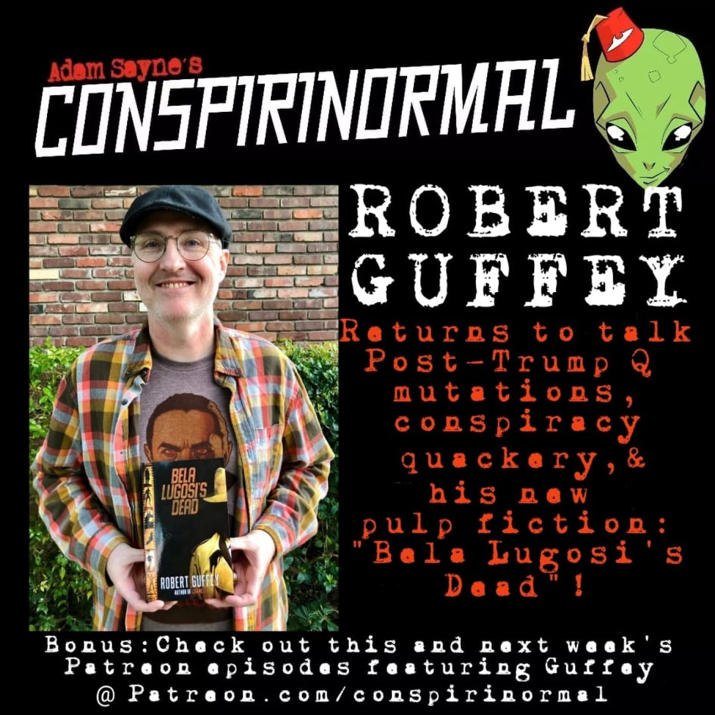 Conspirinormal 372- Robert Guffey 4 (Bela Lugosi's Dead)