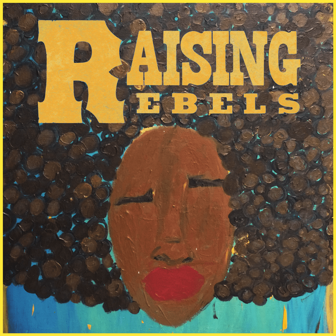 [BONUS EPISODE] Raising Rebels: Parenting is a team sport