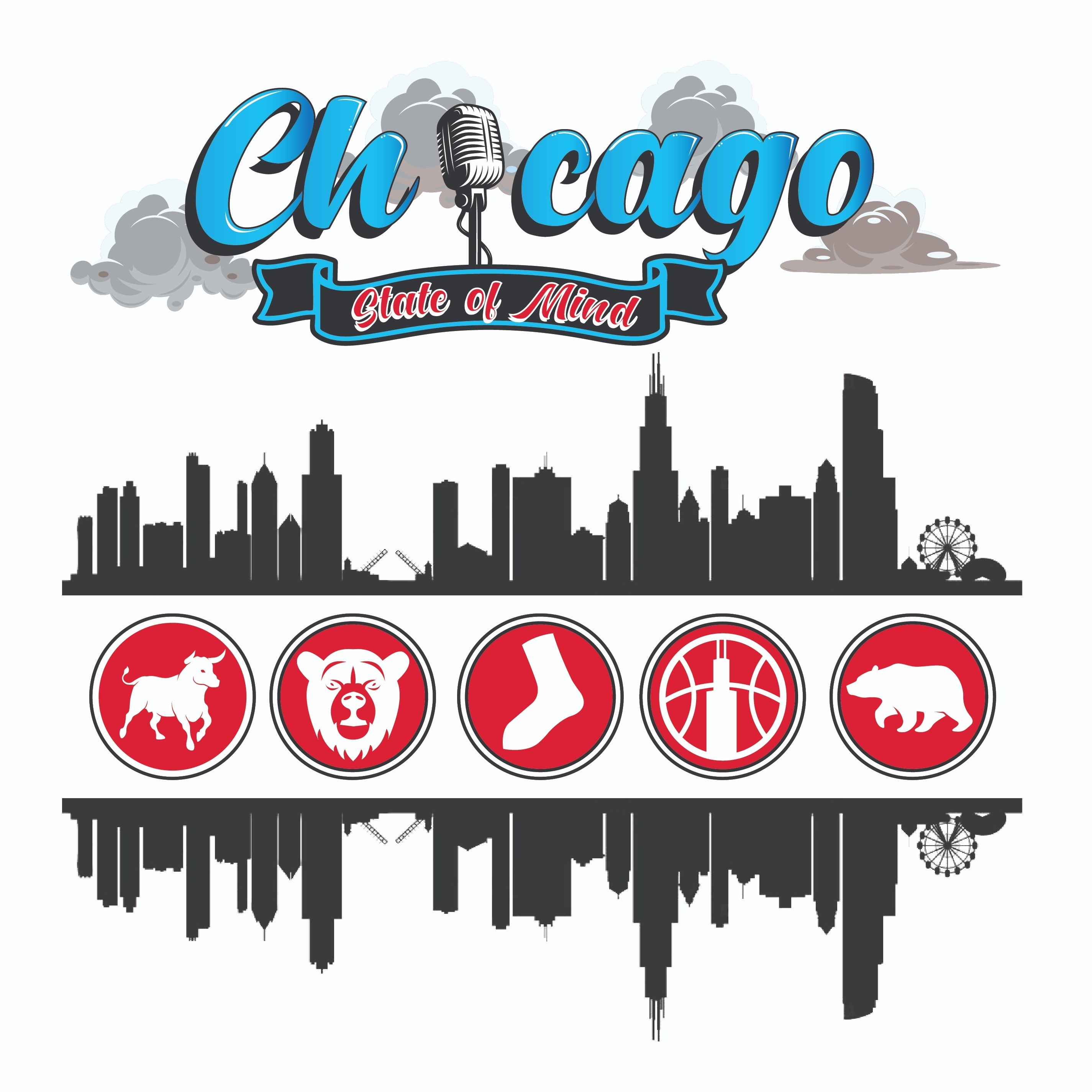 Chicago State of Mind™ - A Chicago Sports Podcast