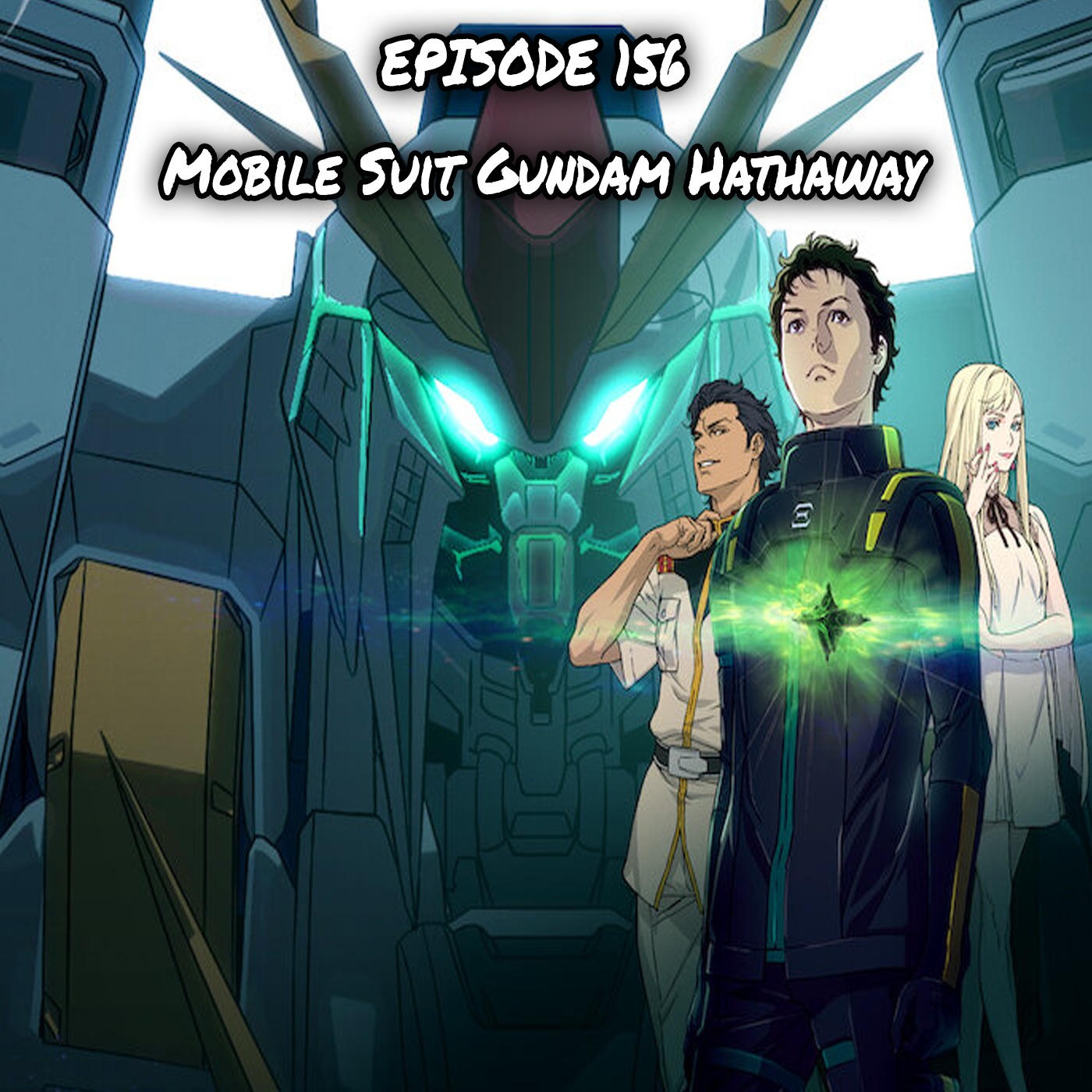 #156- Mobile Suit Gundam Hathaway episode artwork