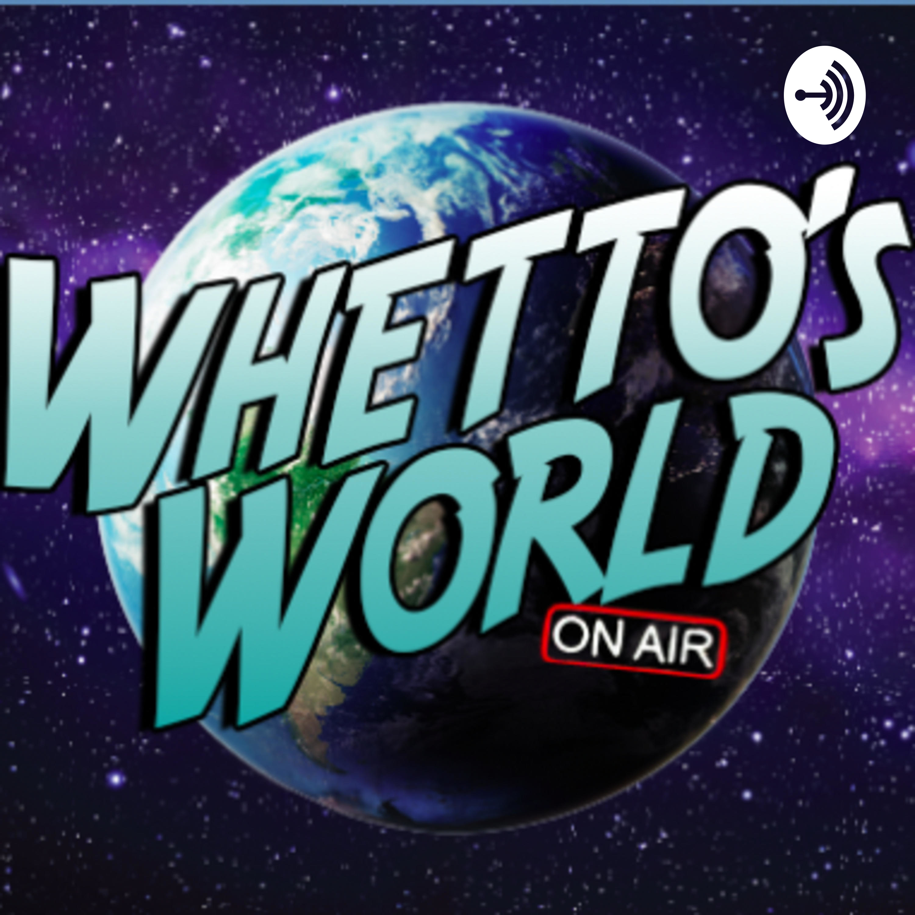 Whetto's World podcast artwork