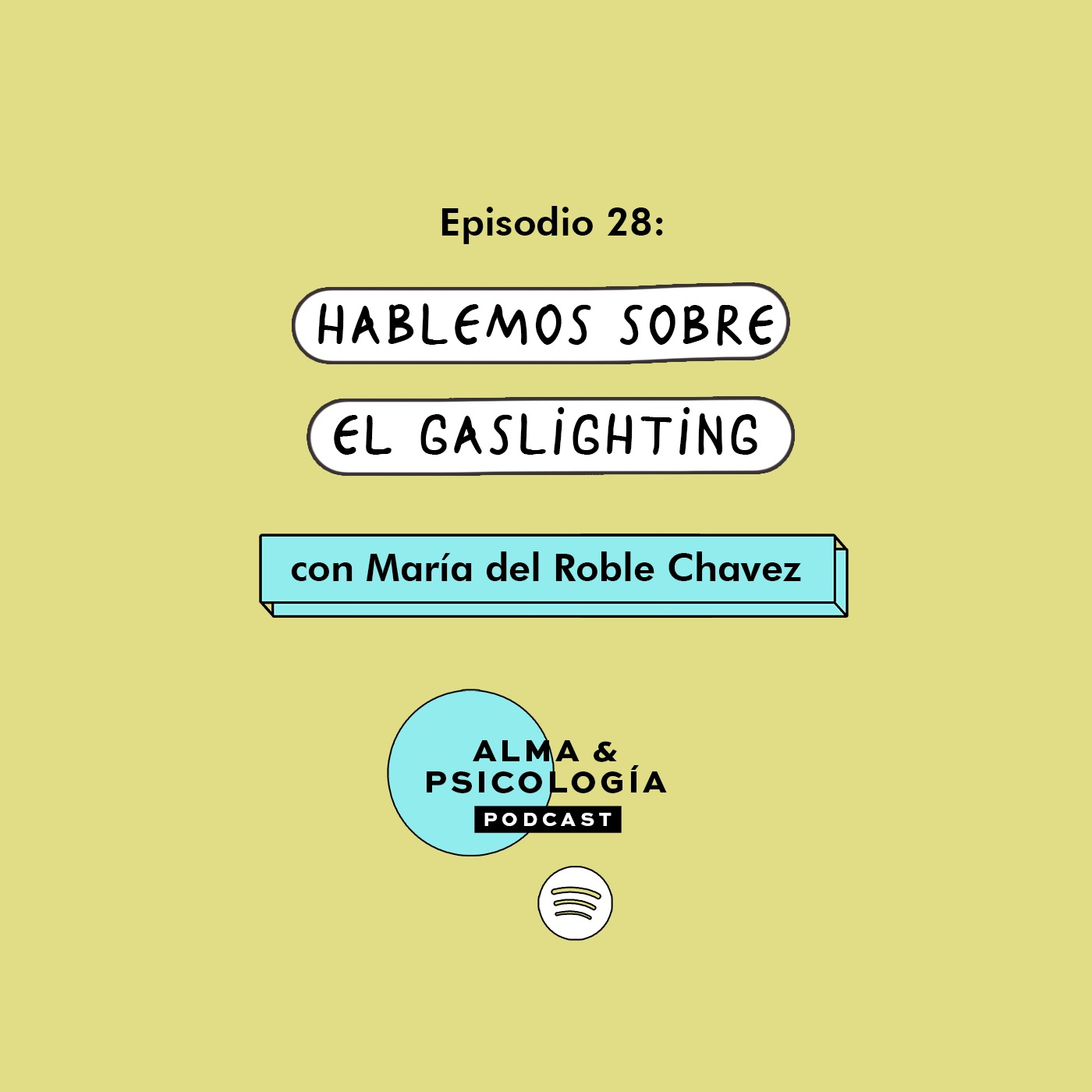 EP28: Hablemos sobre el gaslighting con María del Roble Chavez