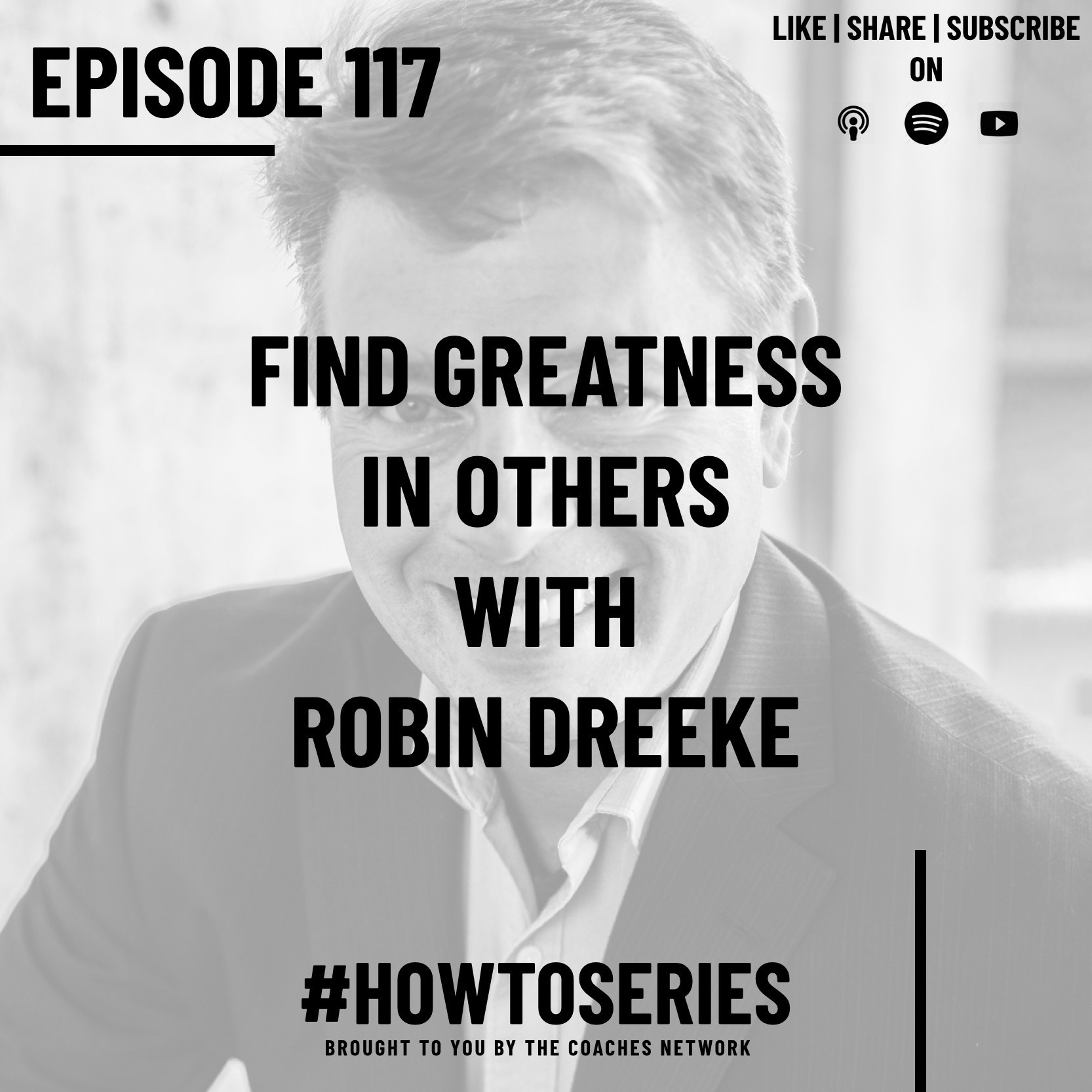 Find Greatness in others with Robin Dreeke (How to Develop Trust and Build Rapport)