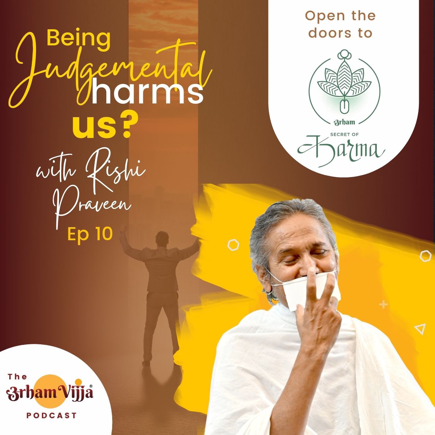 Episode 10: Being judgemental harm us with Rishi Praveen