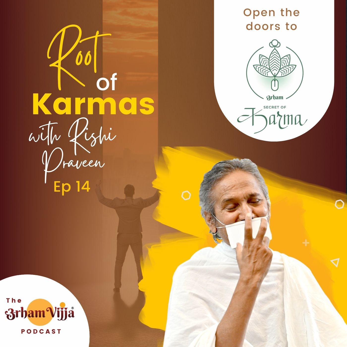 Episode 14 : Root of Karmas with Rishi Praveen