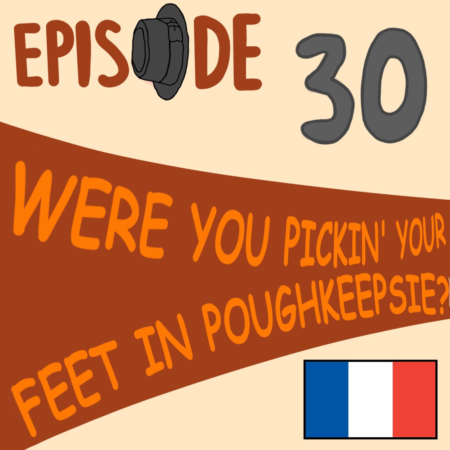 EP#030  Were you picking your feet in Poughkeepsie? episode artwork