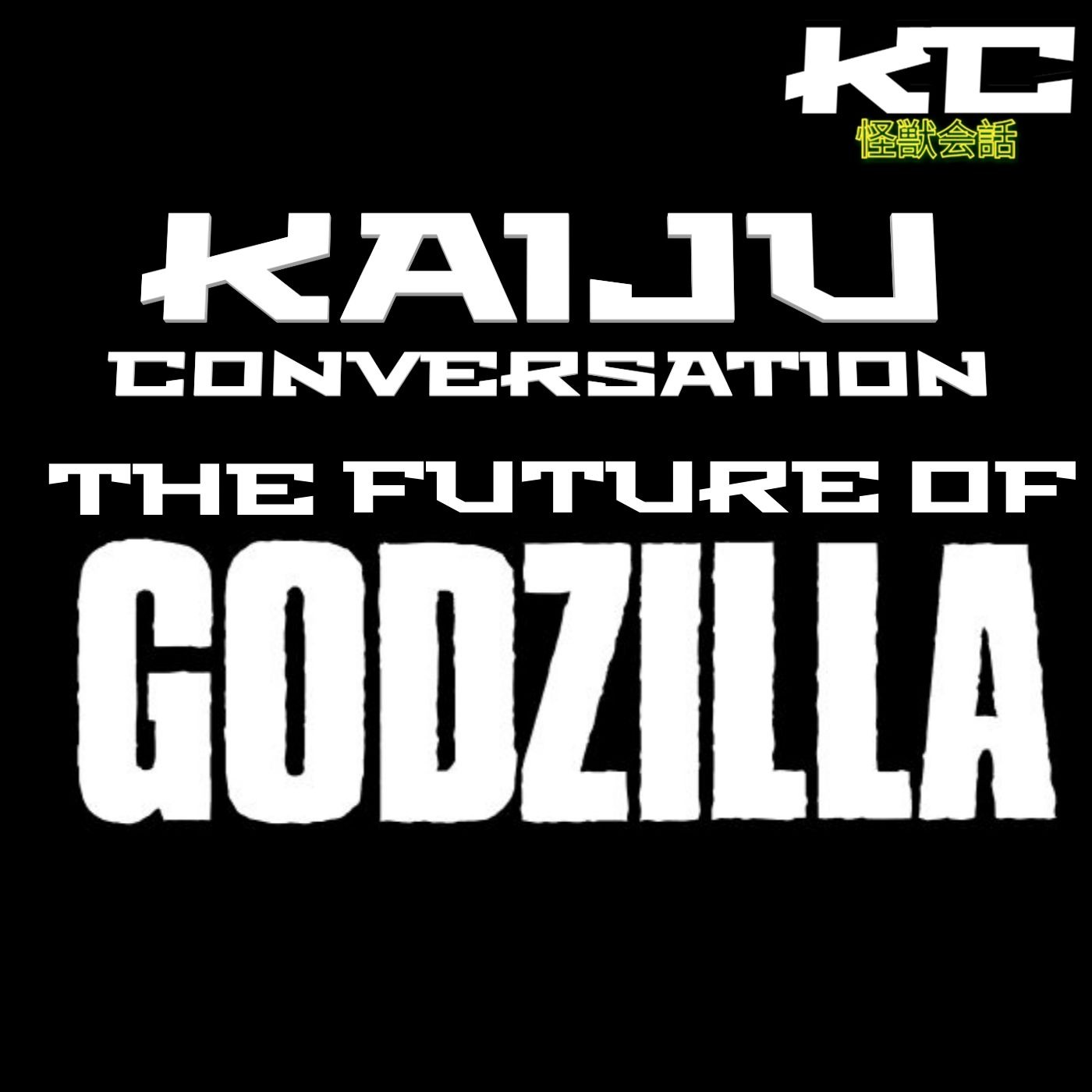 Episode 38: The Future of Godzilla
