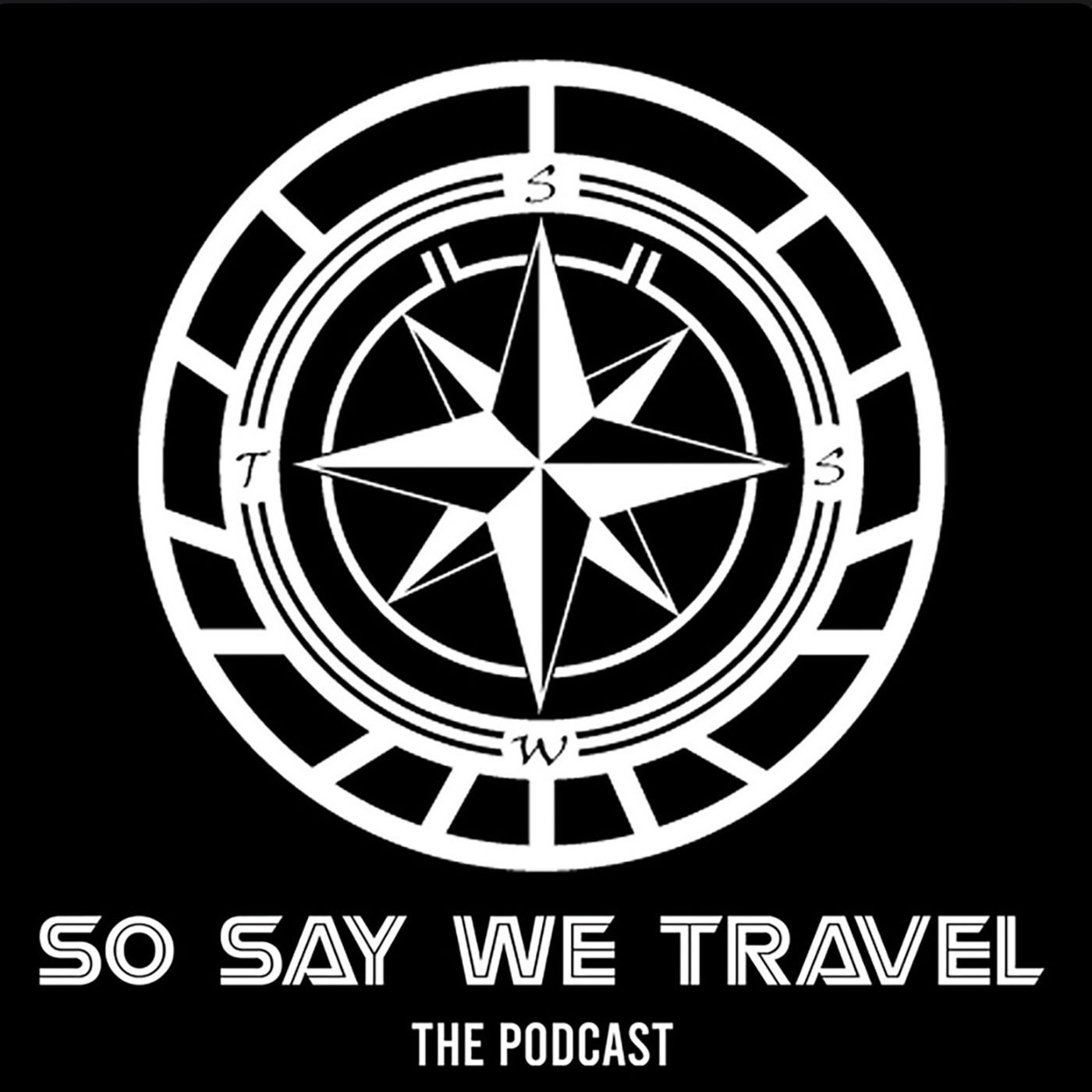So Say We Travel: The Podcast