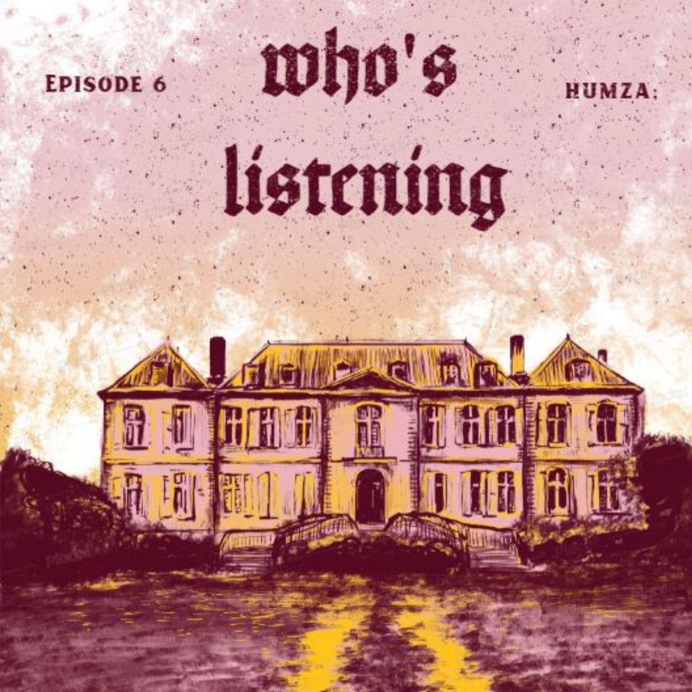 humza; who\'s listening
