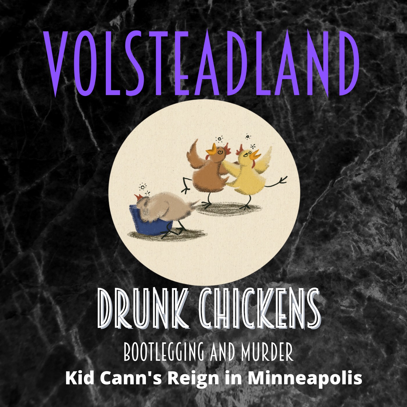 Volsteadland: Drunk Chickens