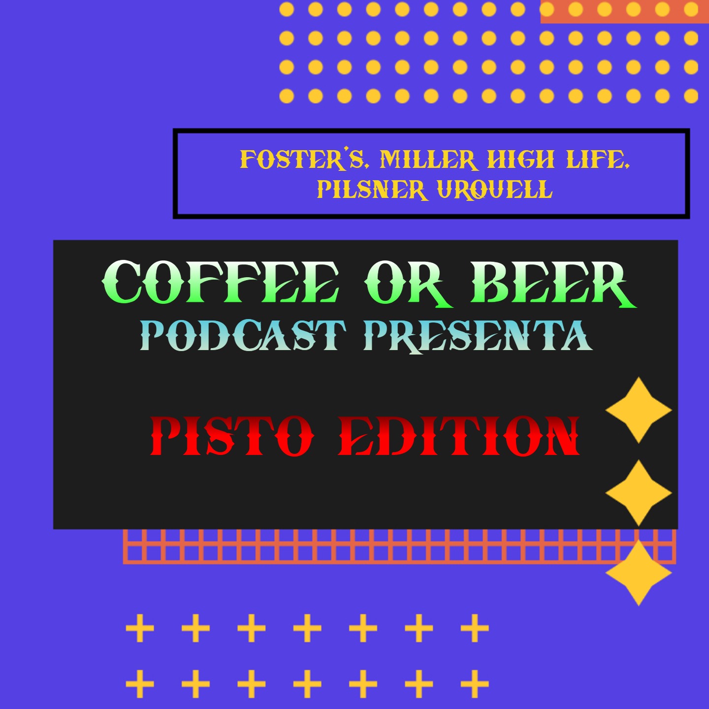 Pisto Edition - Provando Cervezas (MILLER HIGH LIFE, PILSNER URQUELL, FOSTERS) episode artwork