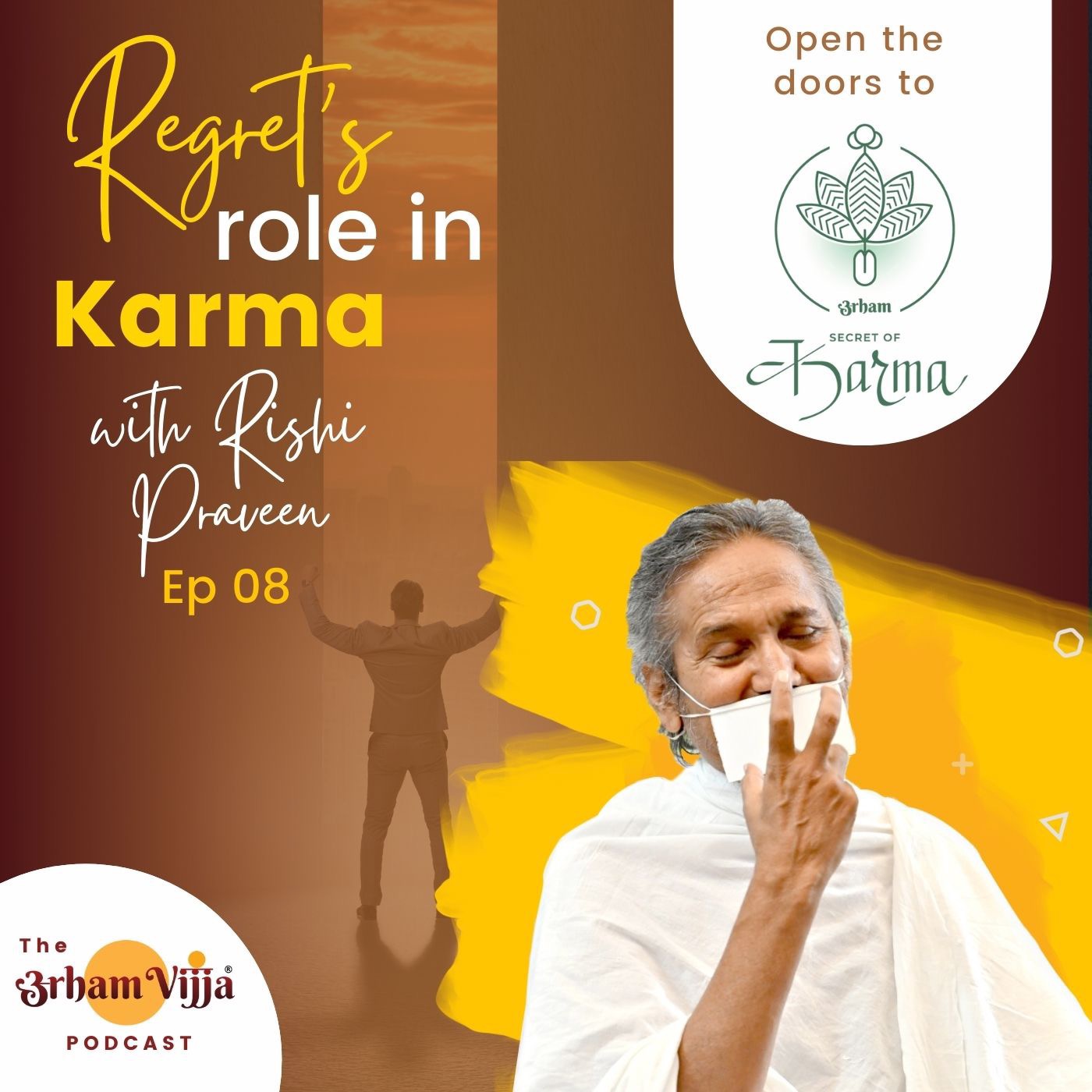 Episode 08 :  Regret's role in Karma with Rishi Praveen