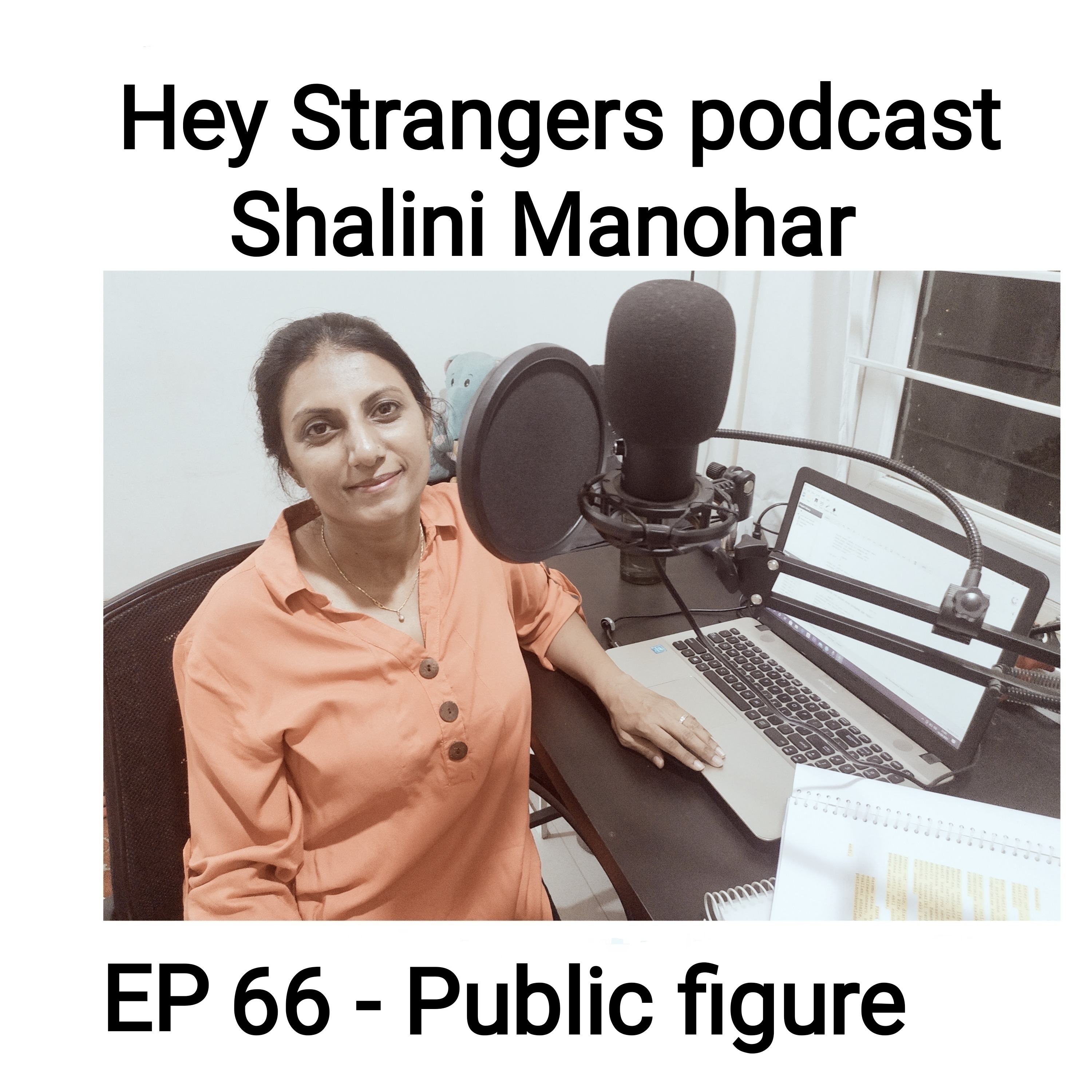 Shalini Manohar - Hey Strangers podcast
