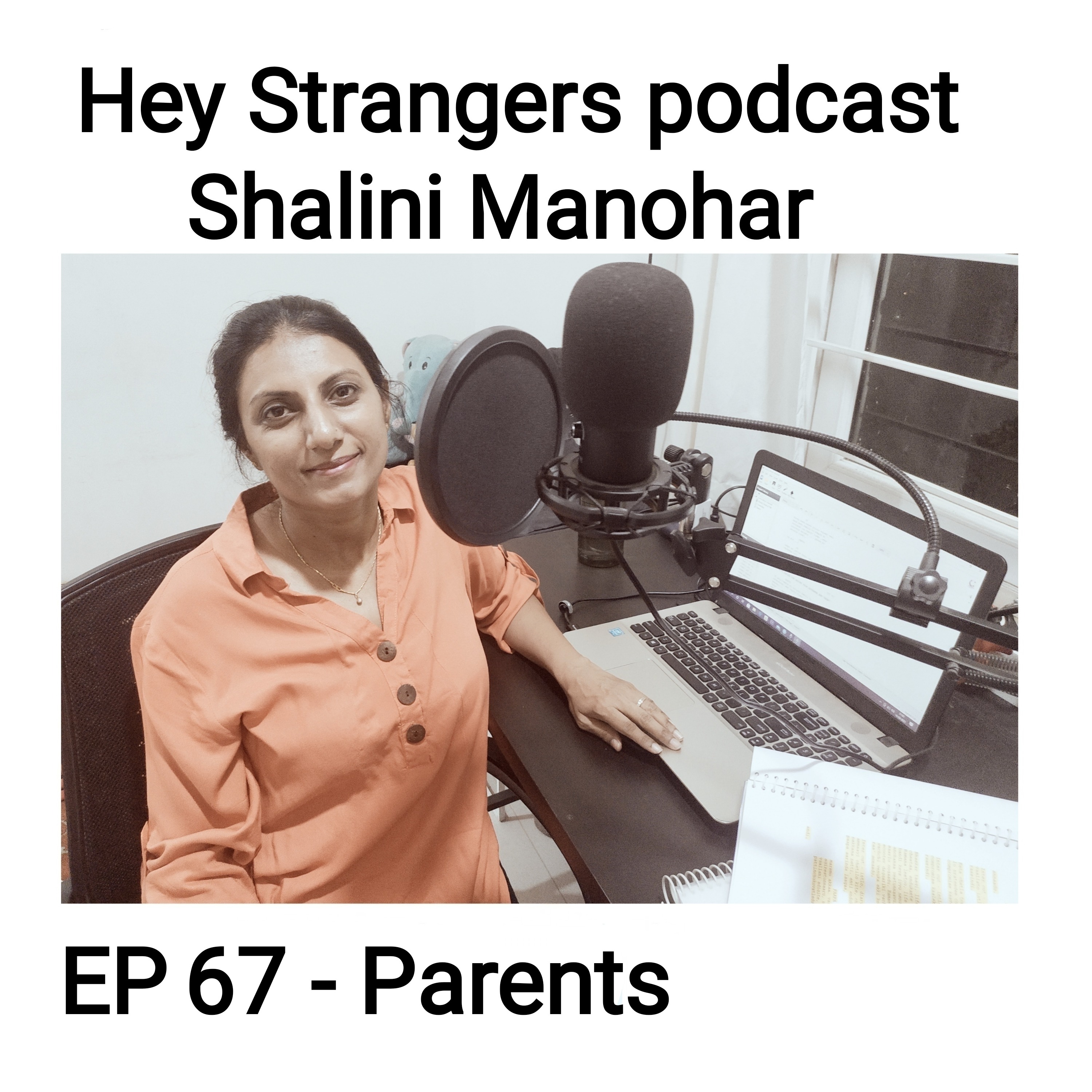 Shalini Manohar - Hey Strangers podcast
