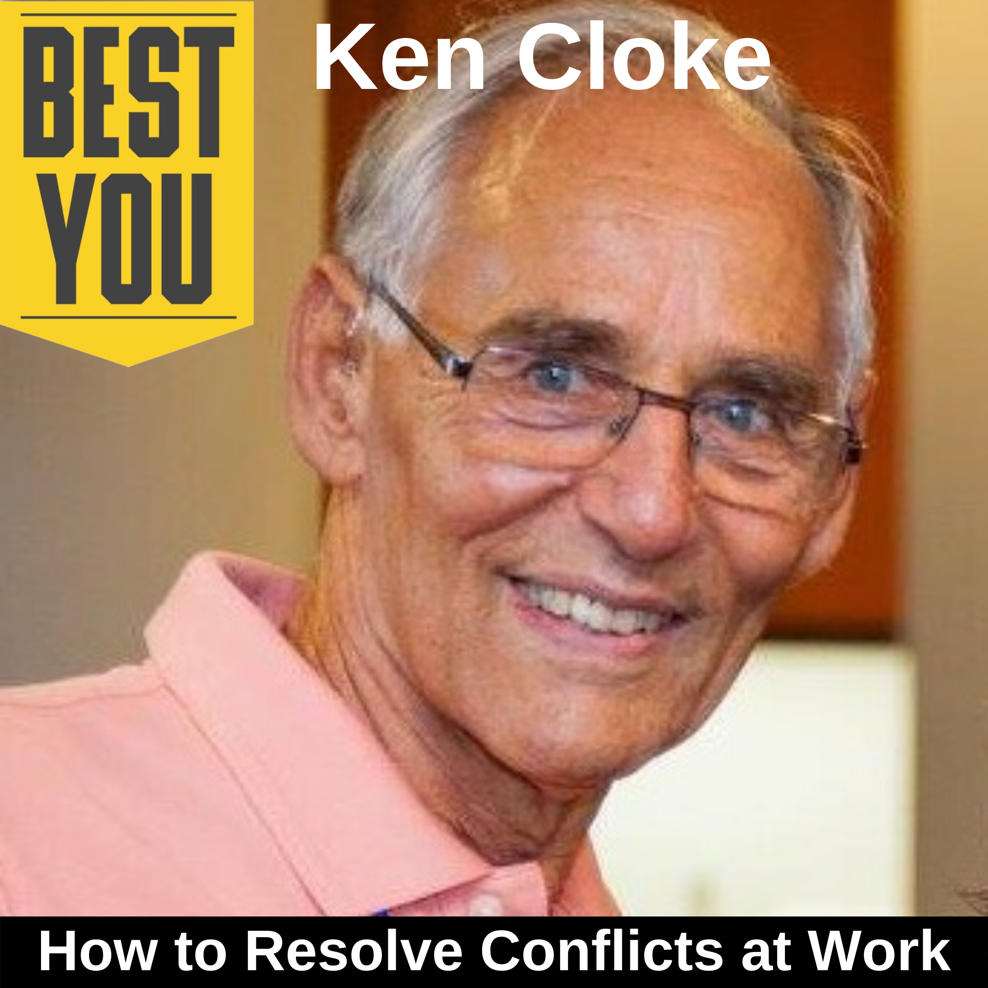 Ep. 150 Ken Cloke - How to Resolve Conflicts at Work and In Relationships