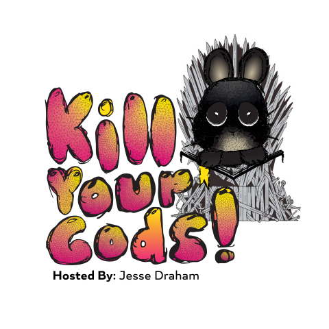 Kill Your Gods!