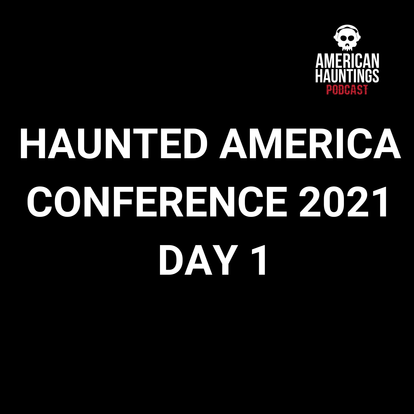Haunted America Conference 2021 pt 1