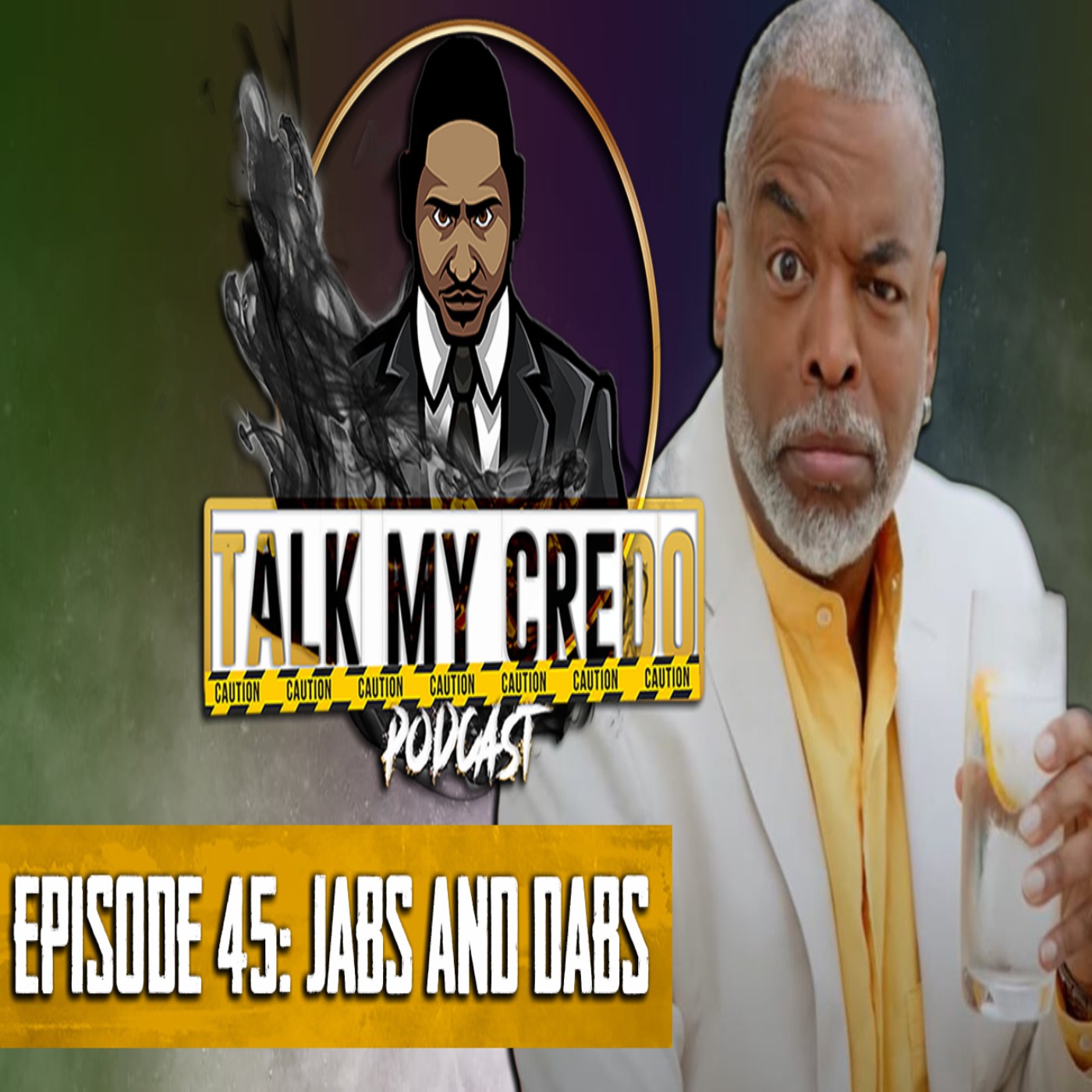 Talk My Credo | Episode 45 | Jabs & Dabs