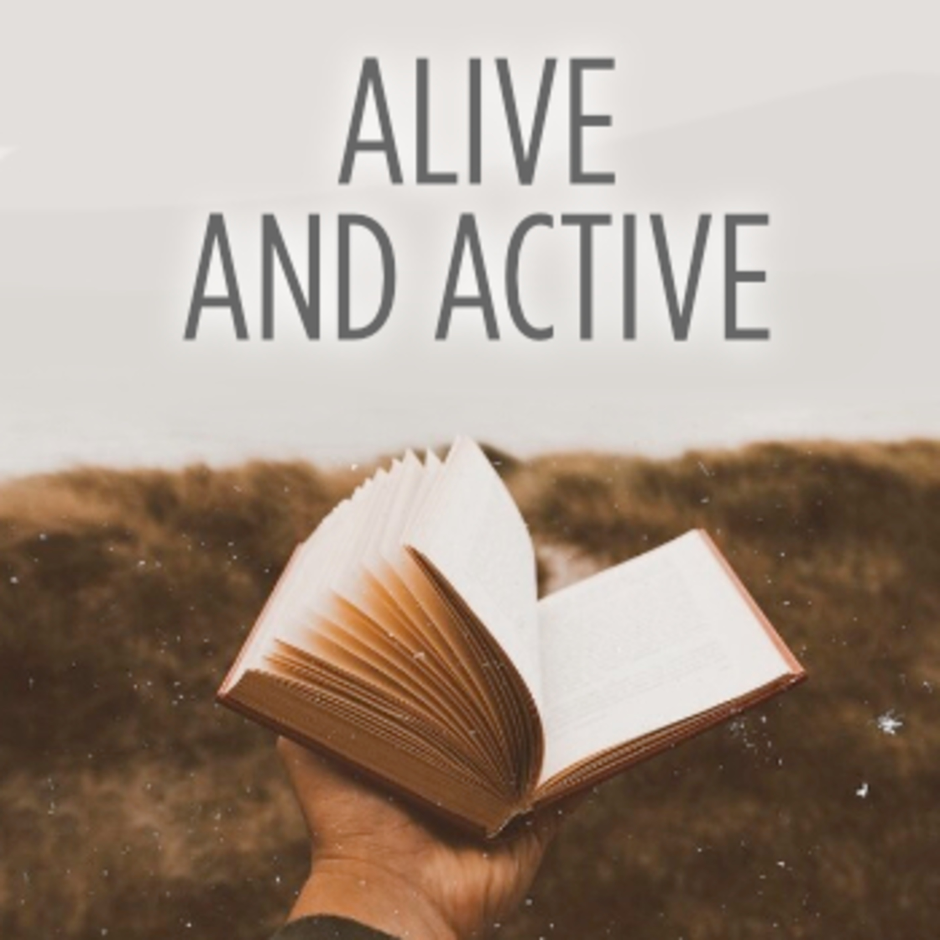 The Word of God is Alive and Active