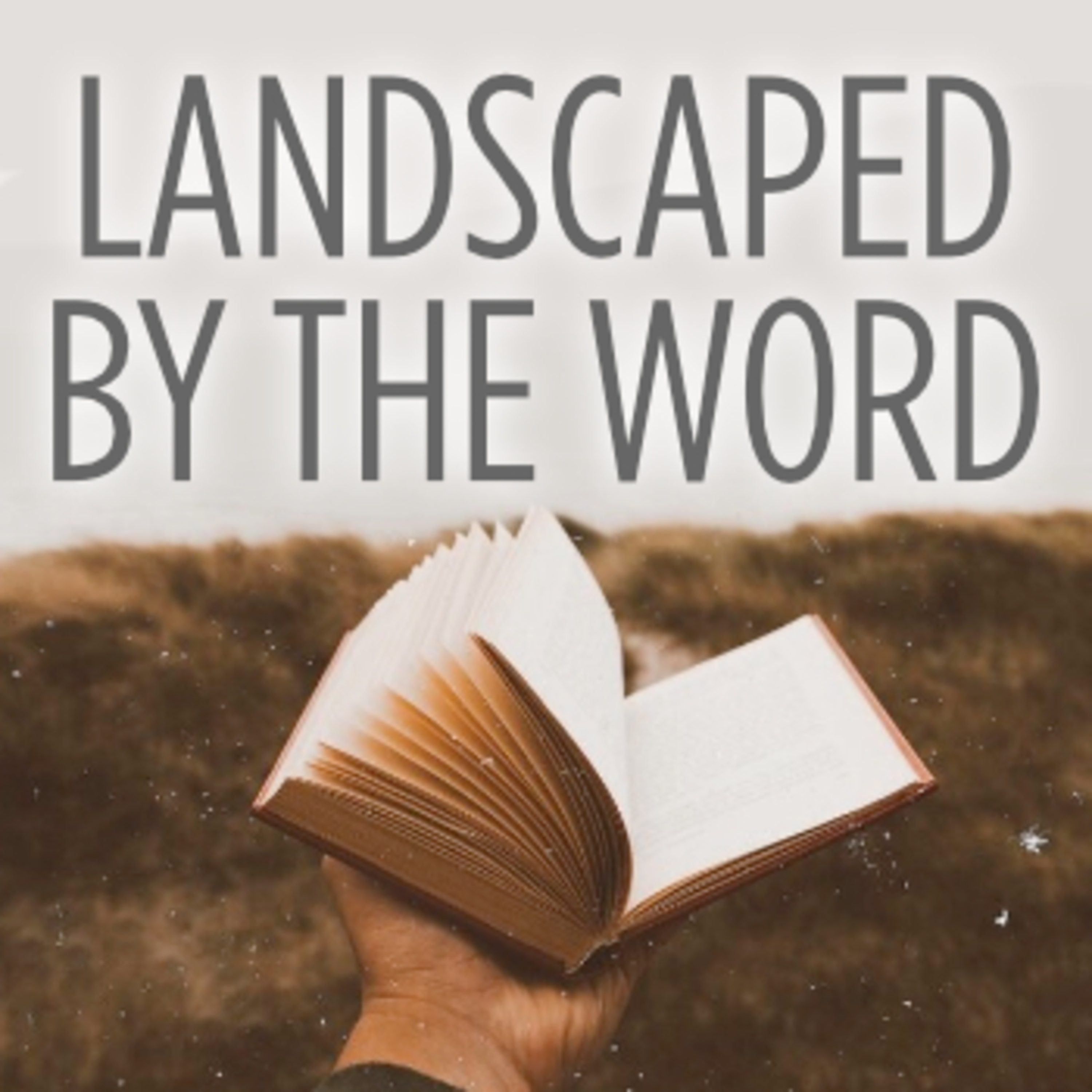 Landscaped By the Word