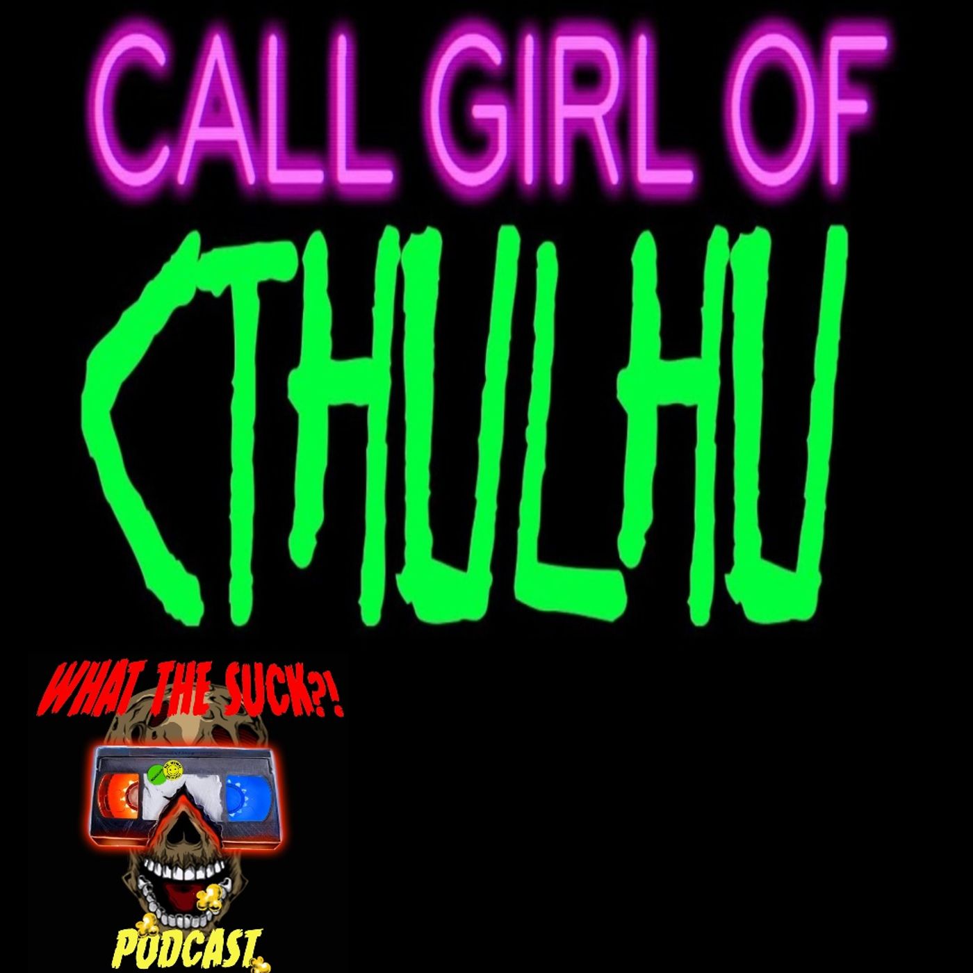 What The Suck?! Podcast